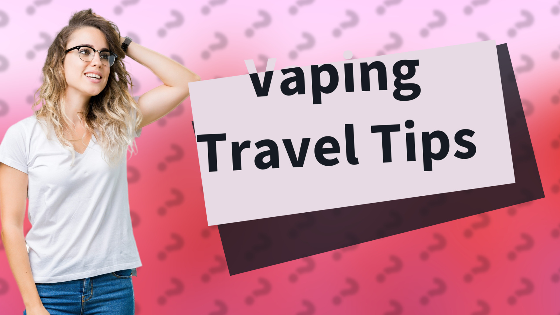 Vaping Travel Tips