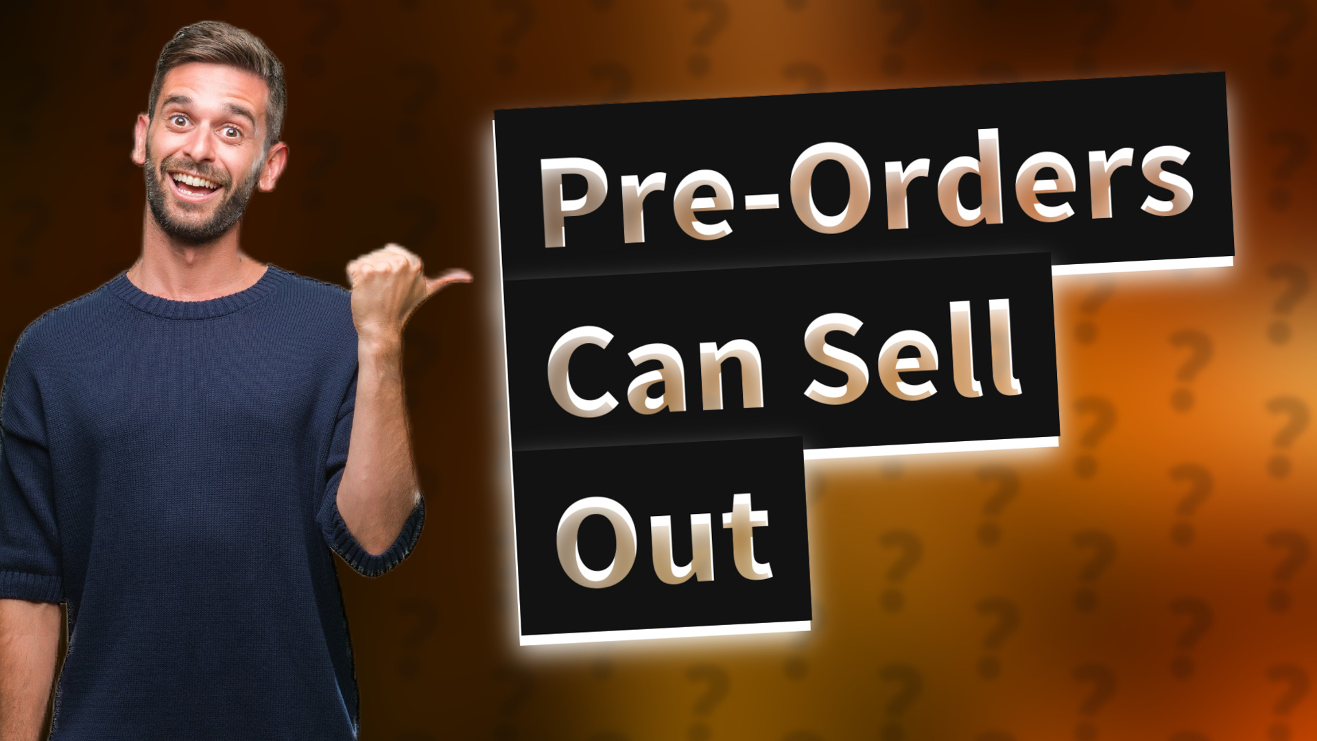 Pre-Orders Can Sell Out