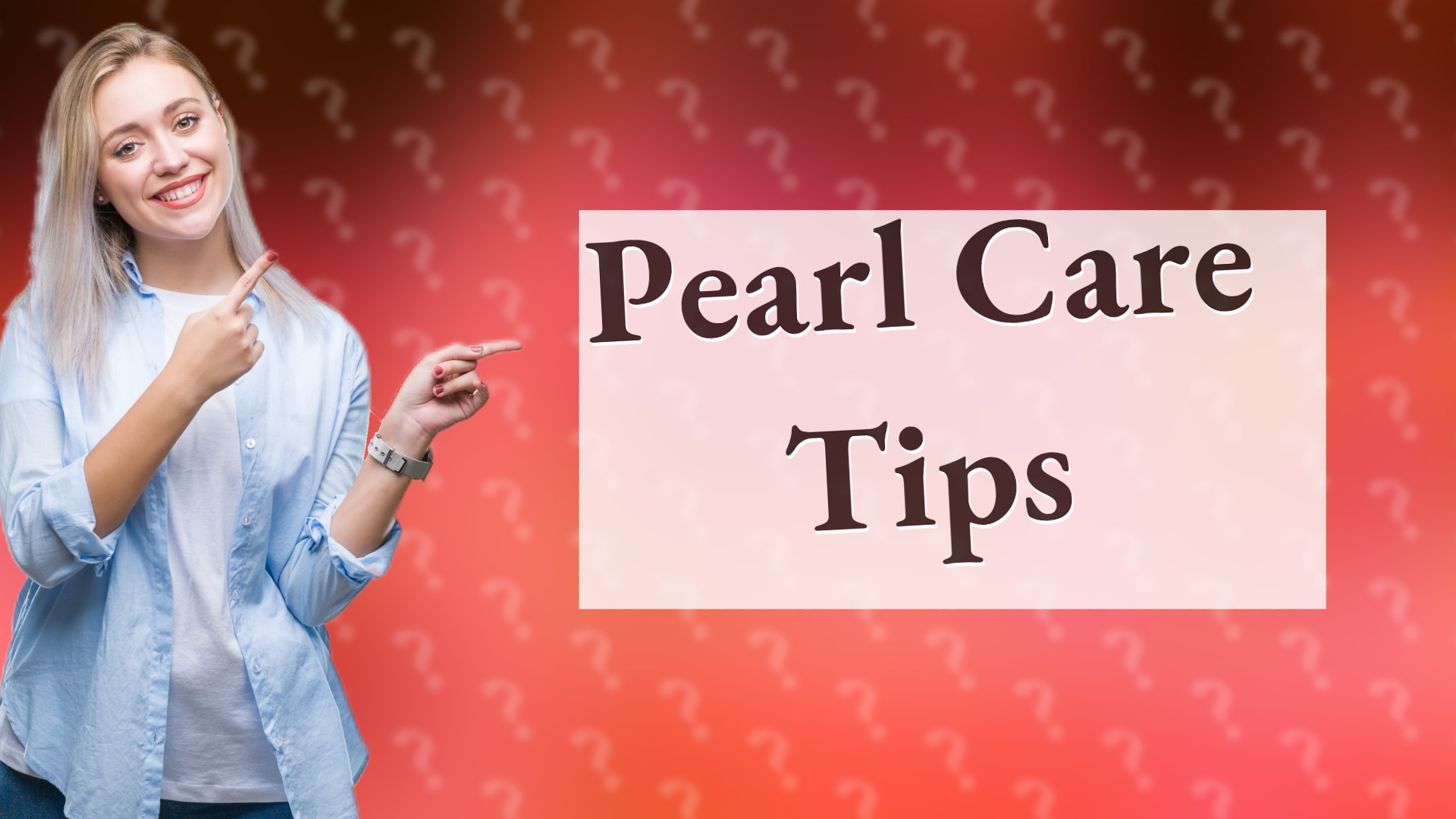 Pearl Care Tips