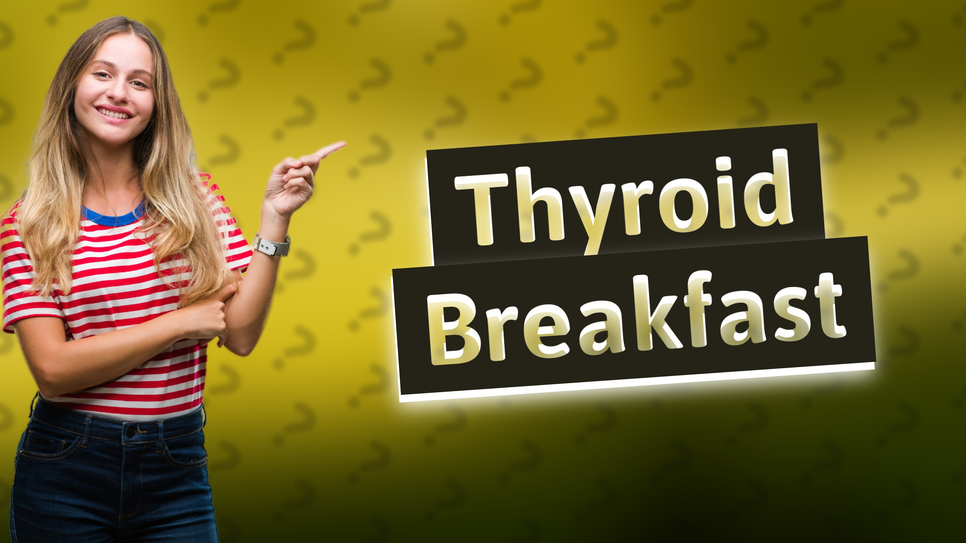 Thyroid Breakfast