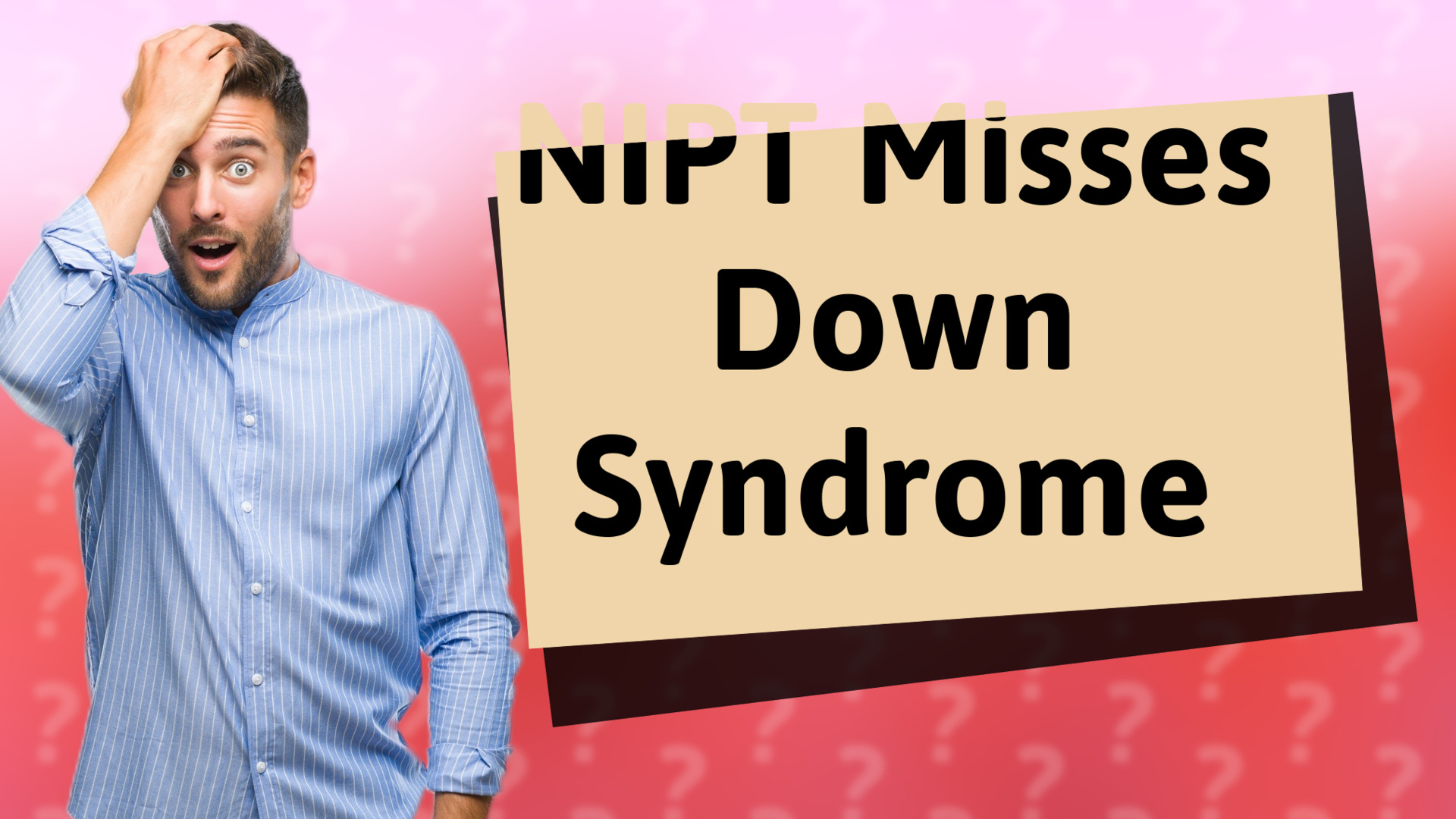NIPT Misses Down Syndrome