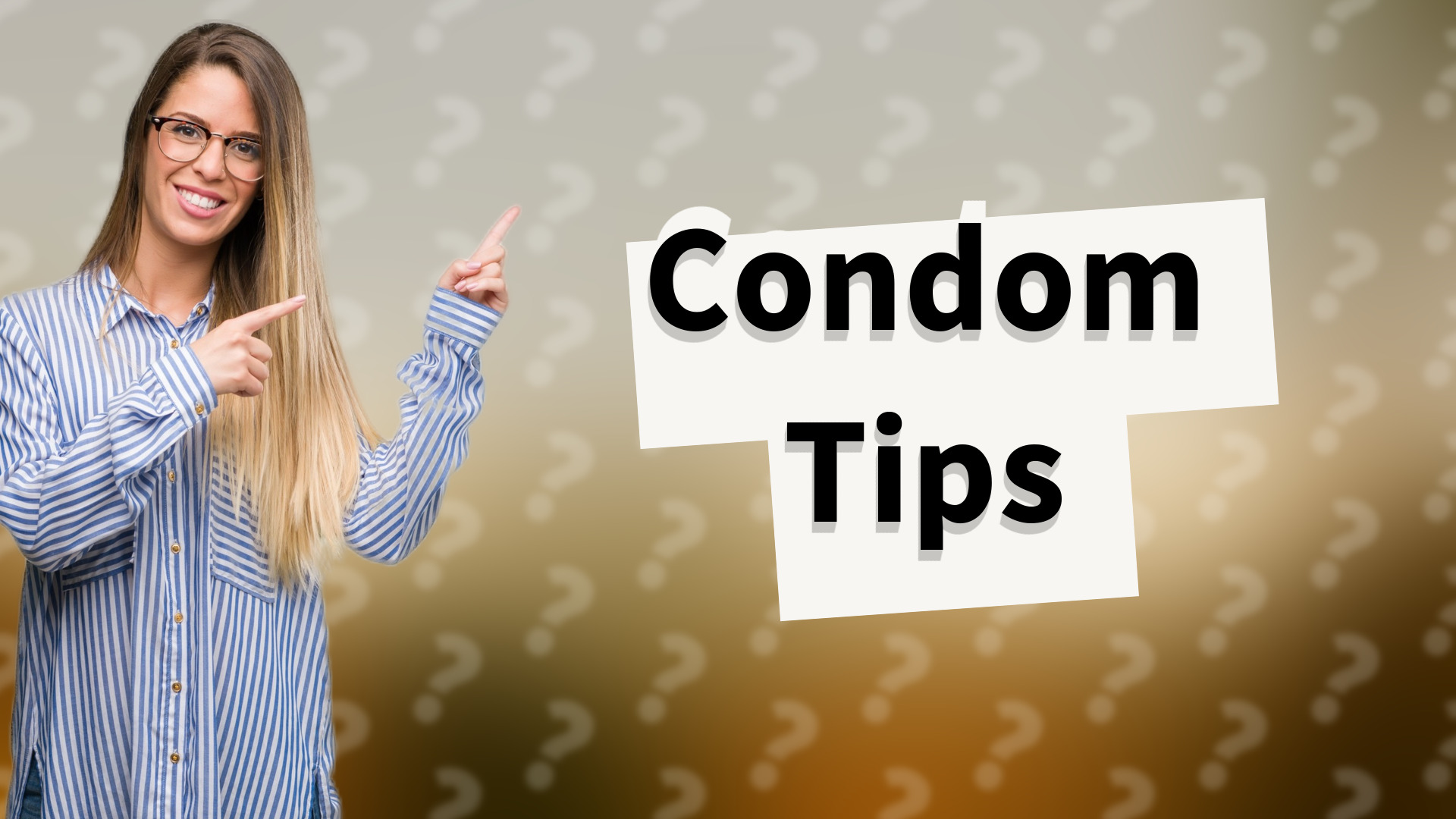 Condom Tips