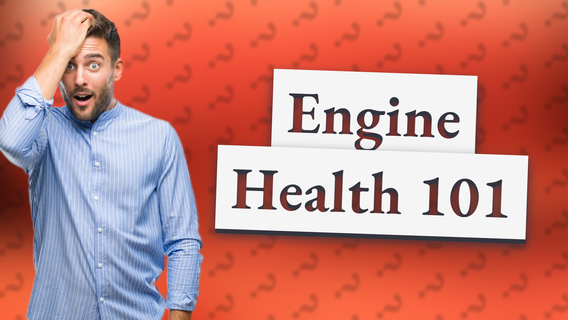 Engine Health 101