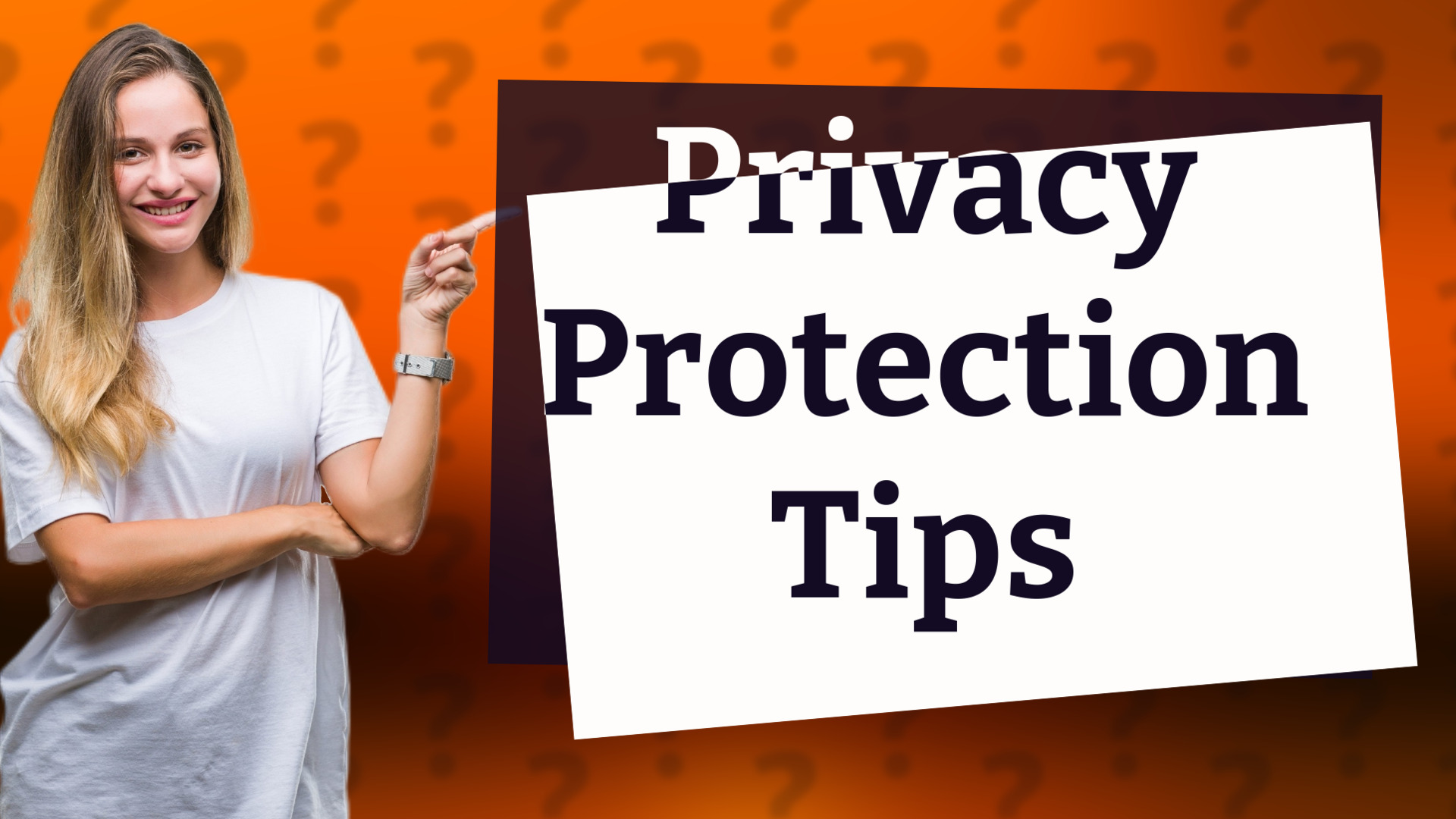 Privacy Protection Tips