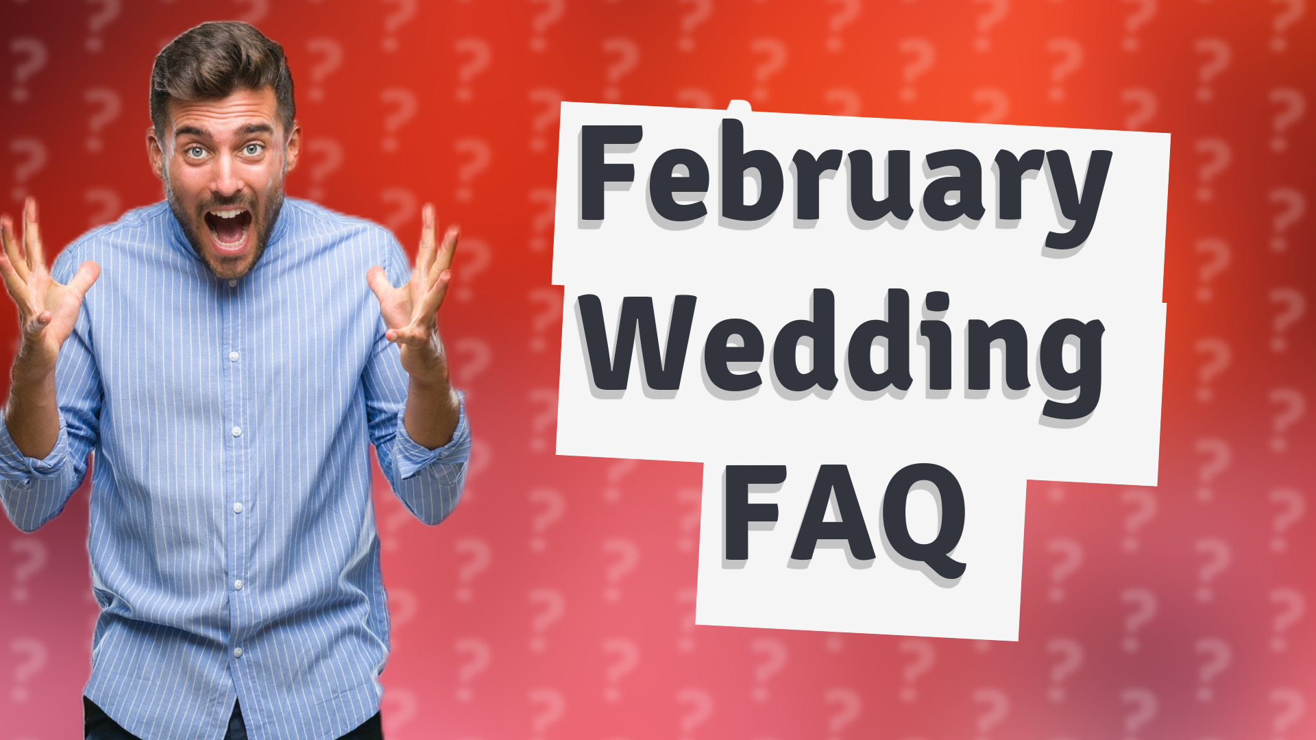 February Wedding FAQ