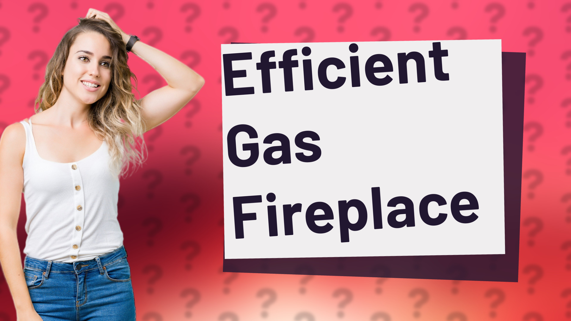 Efficient Gas Fireplace