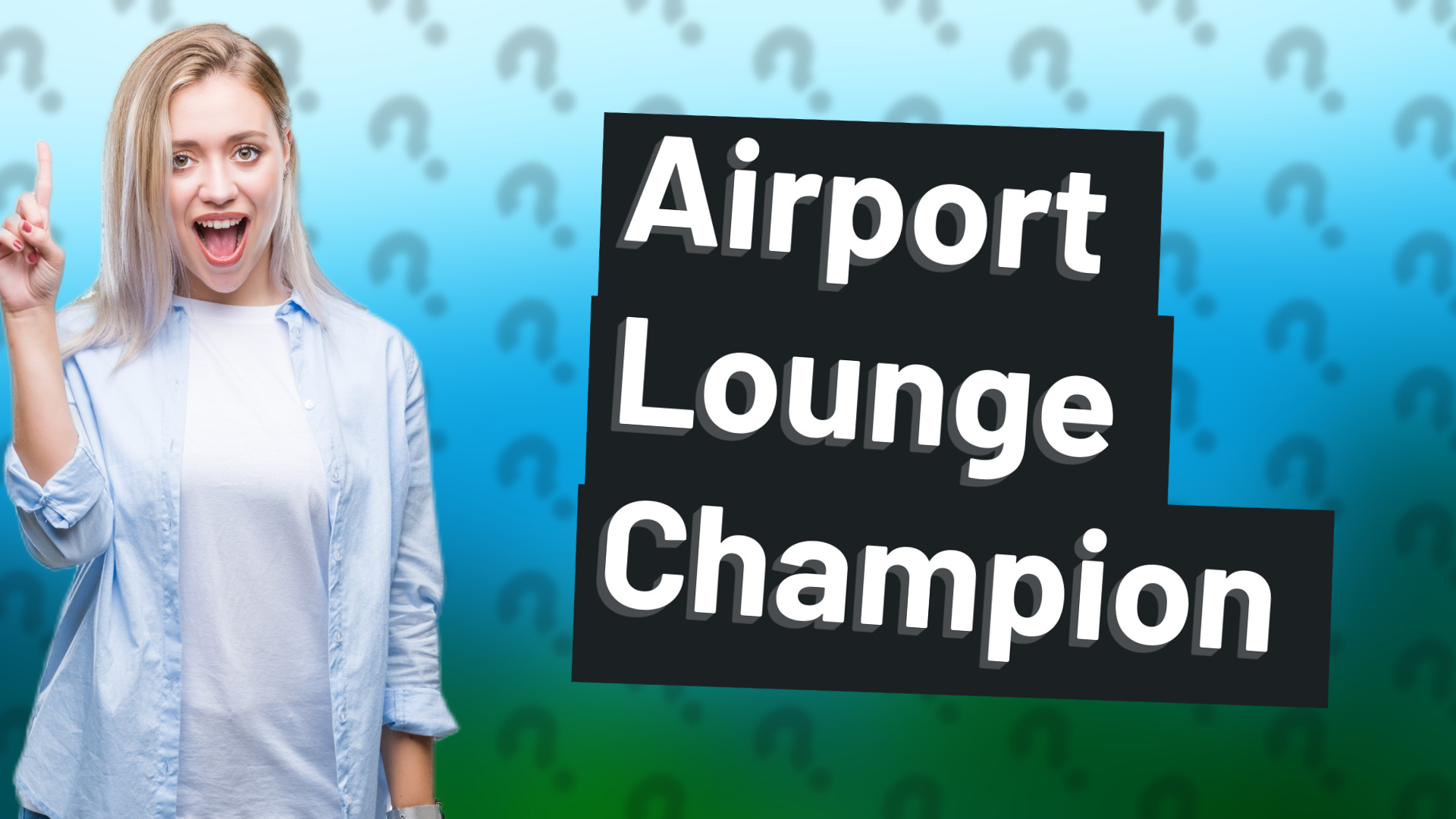 Airport Lounge Champion