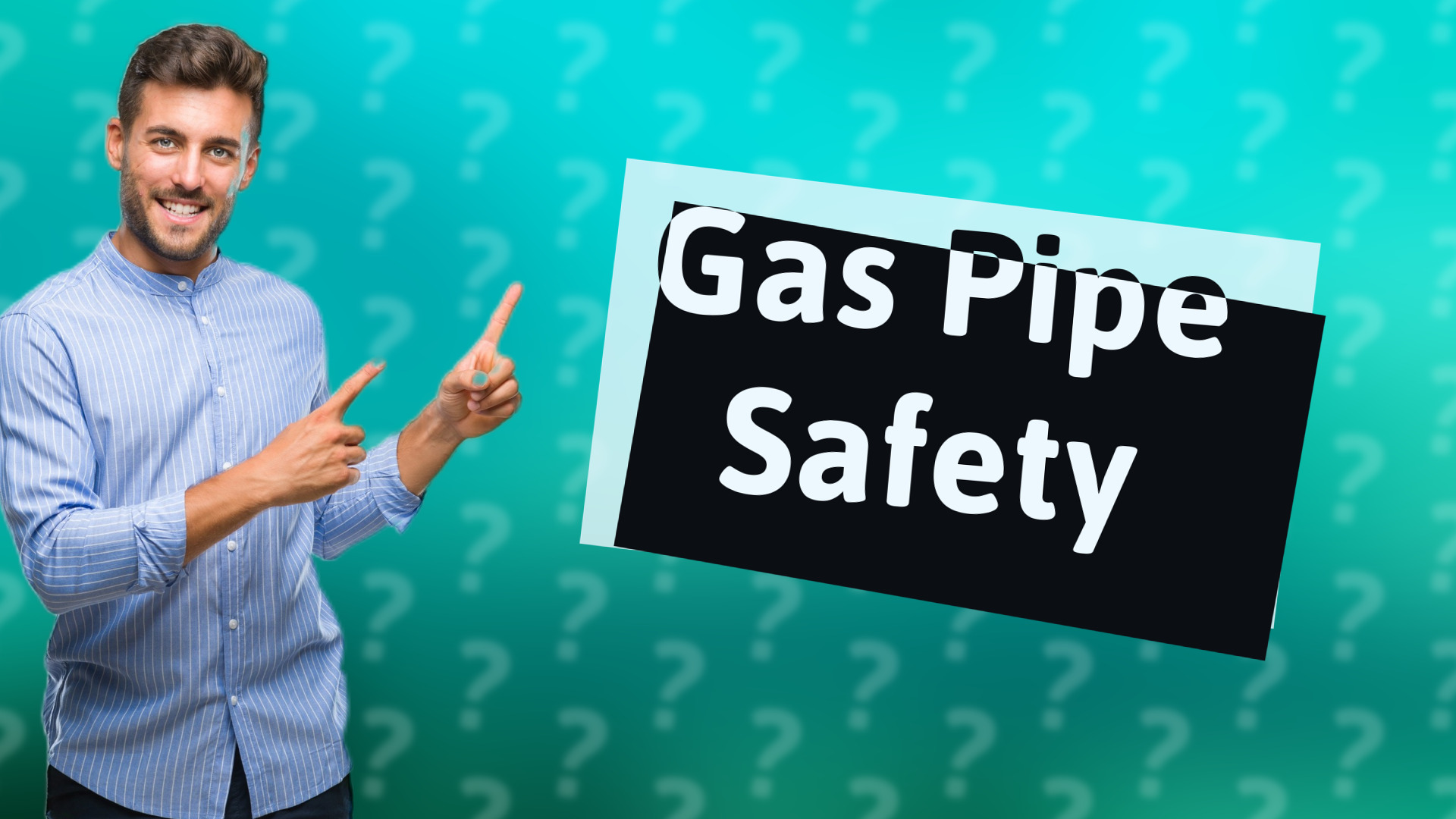 Gas Pipe Safety