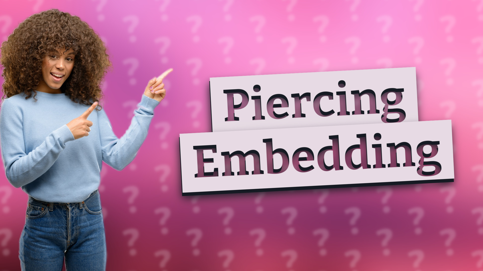 Piercing Embedding