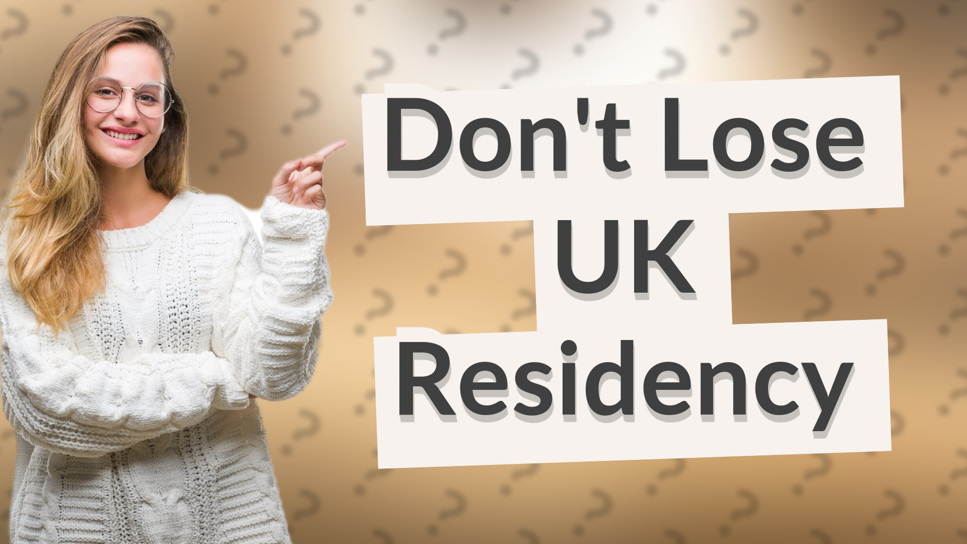 Don't Lose UK Residency