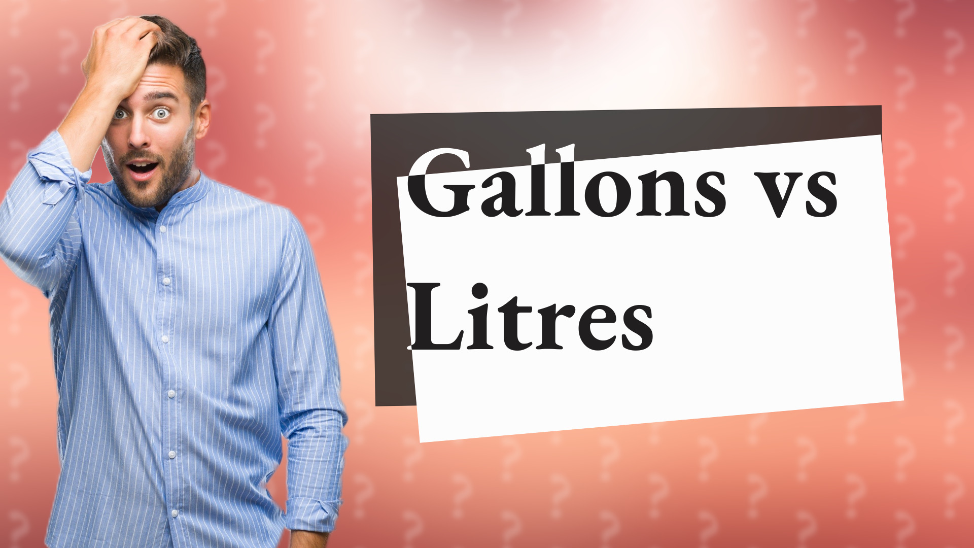 Gallons vs Litres
