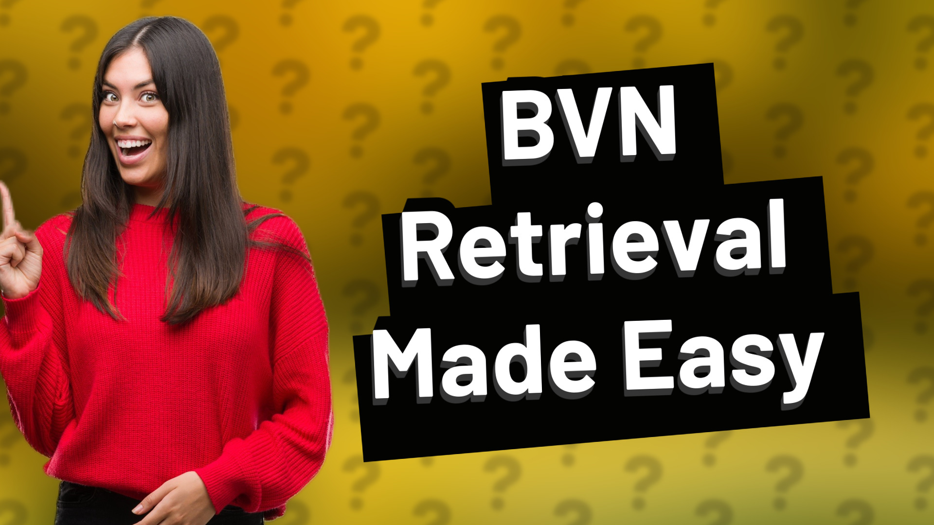BVN Retrieval Made Easy