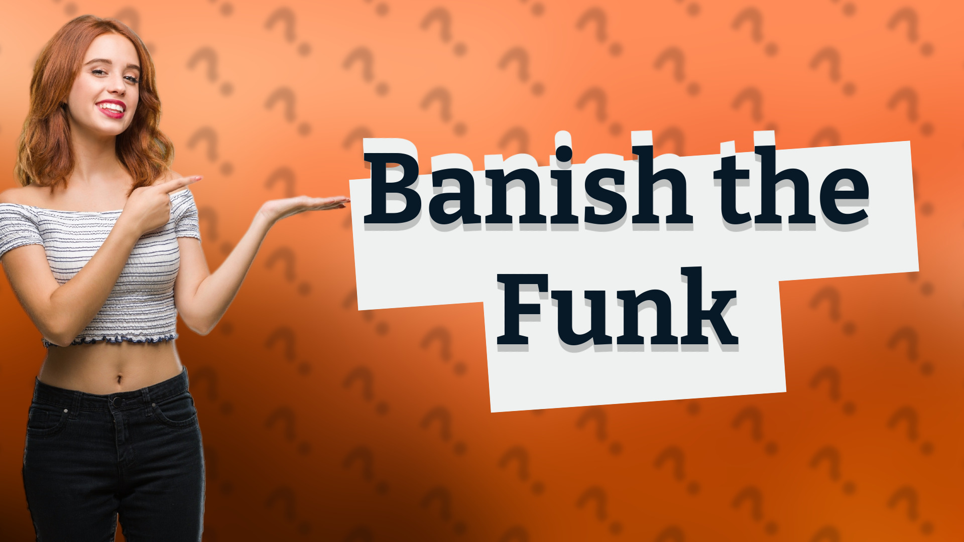 Banish the Funk