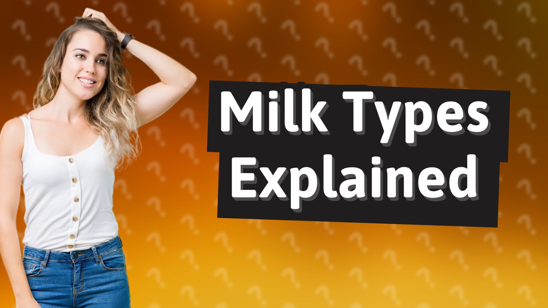 Milk Types Explained