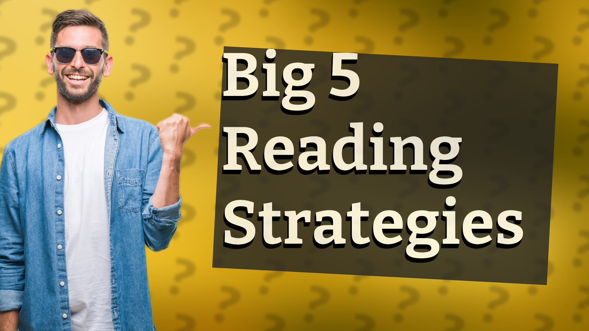 Big 5 Reading Strategies