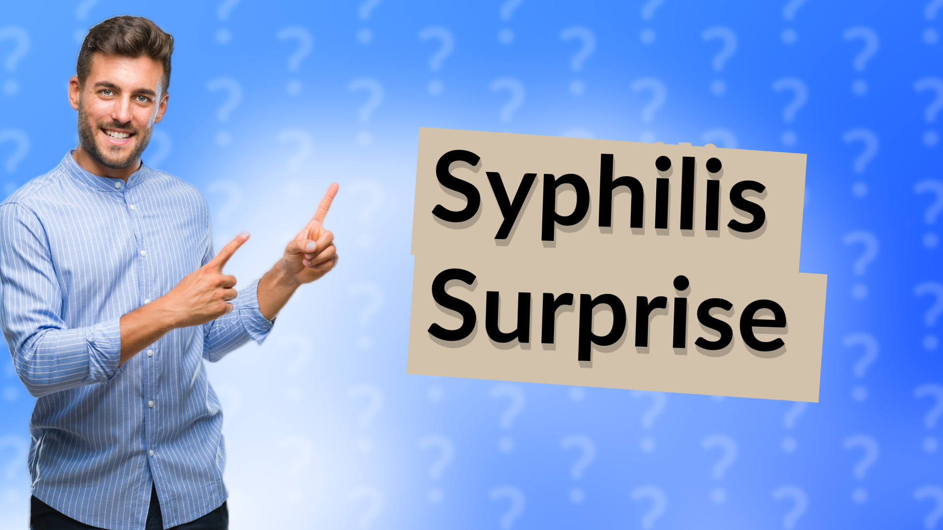 Syphilis Surprise