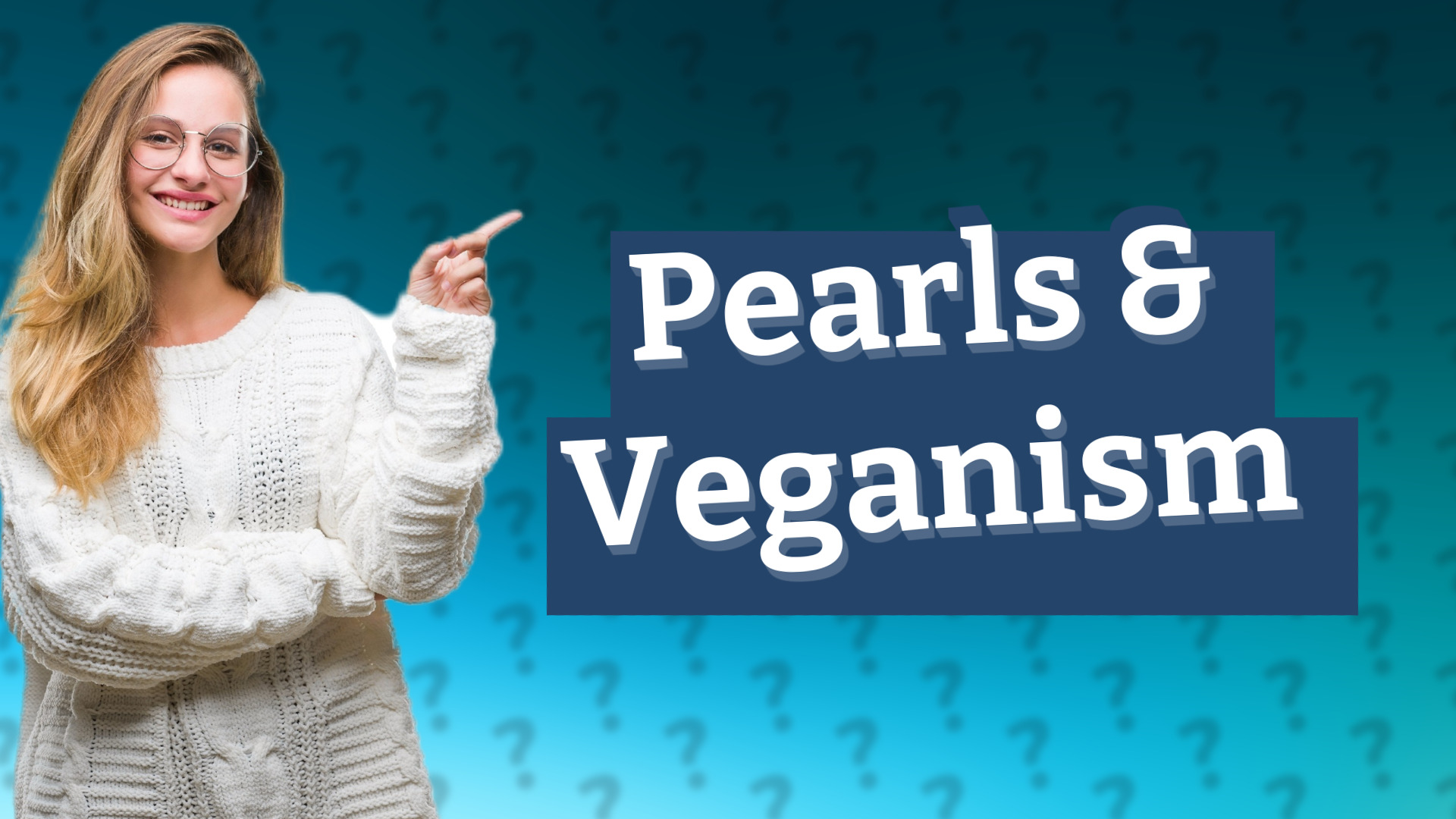 Pearls & Veganism