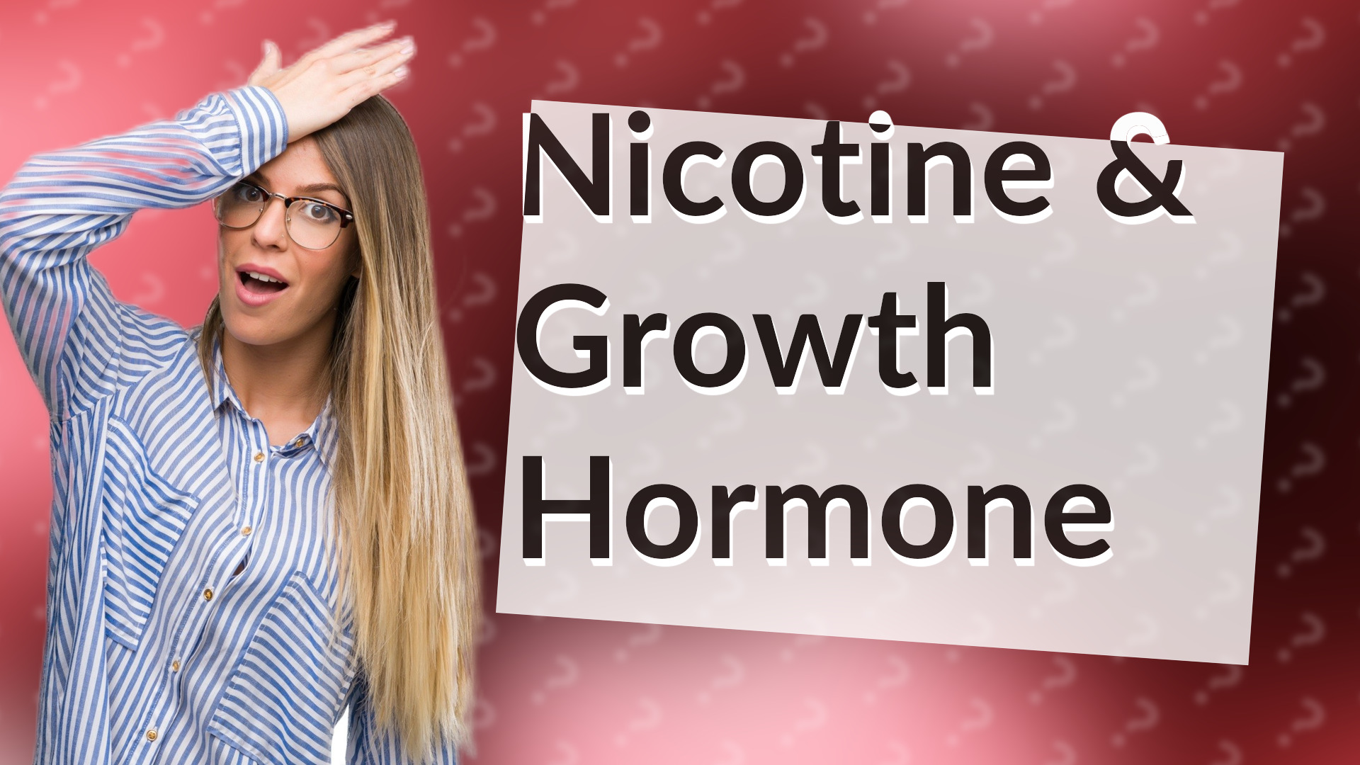 Nicotine & Growth Hormone