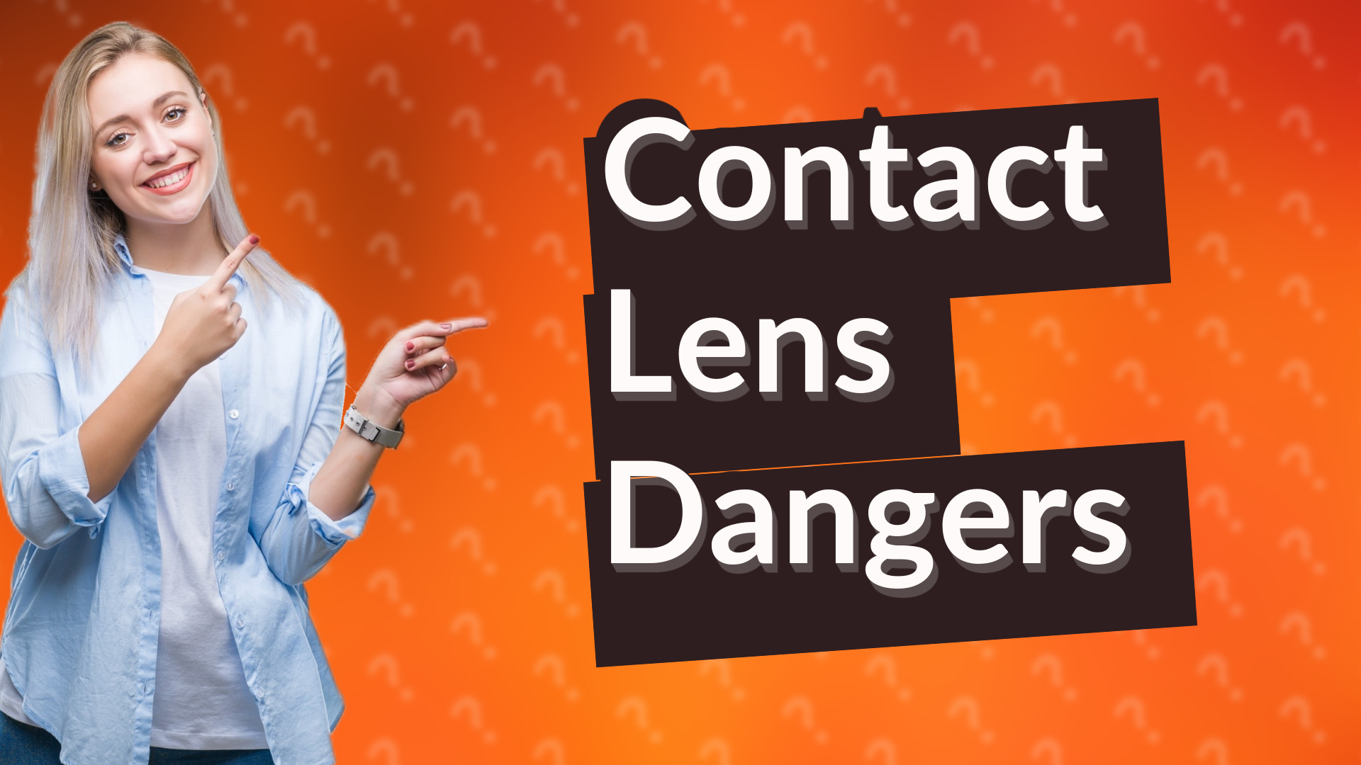Contact Lens Dangers