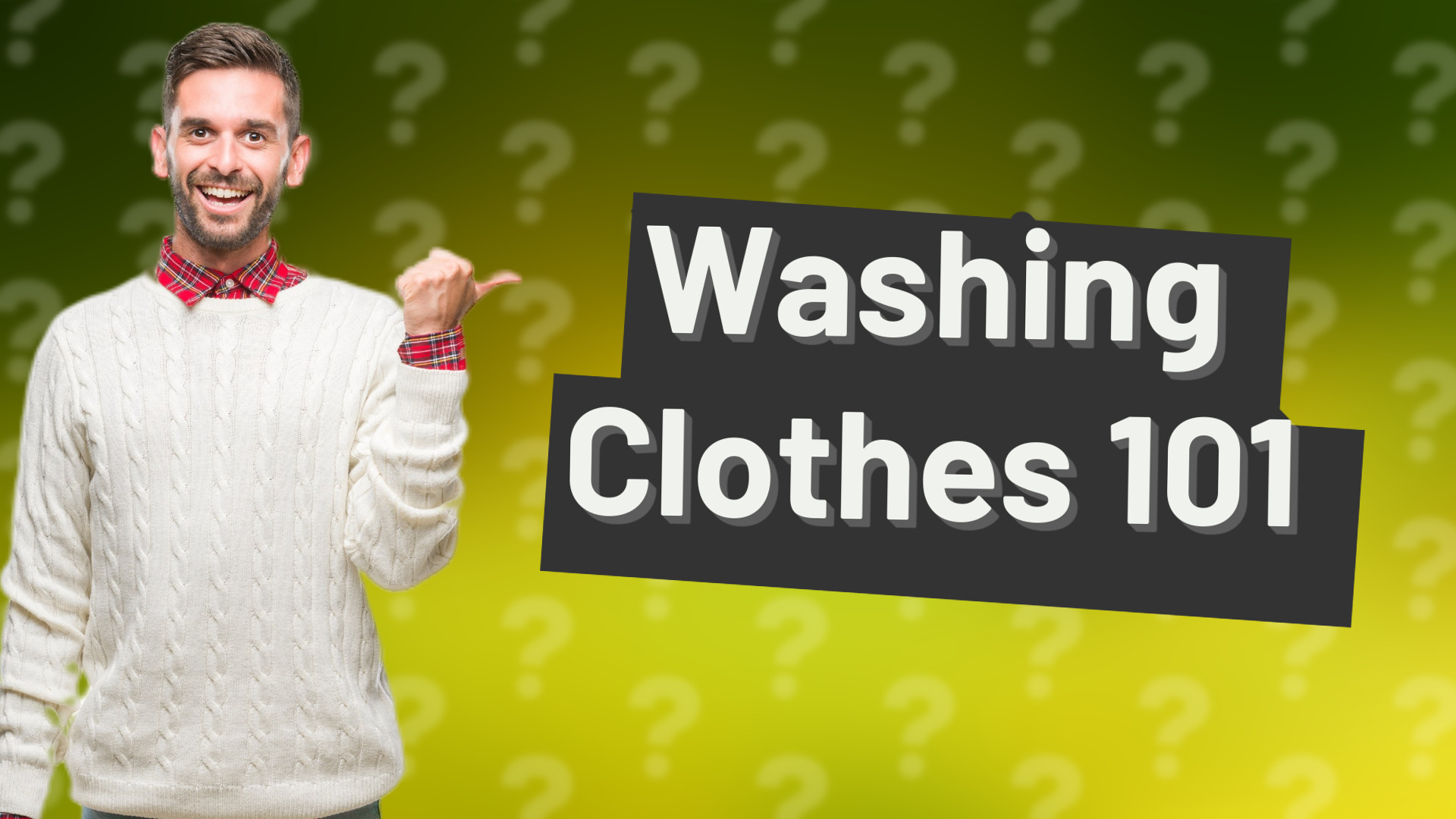 Washing Clothes 101
