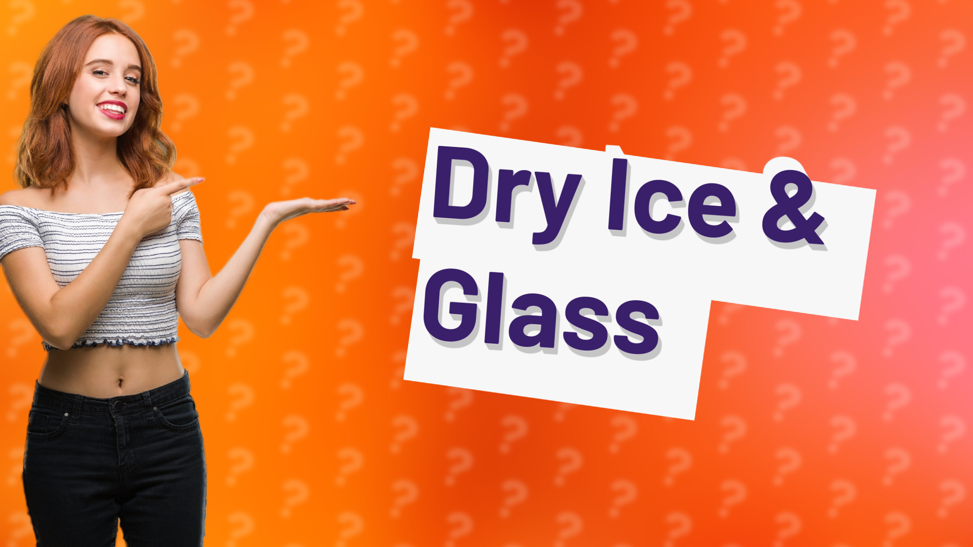 Dry Ice & Glass