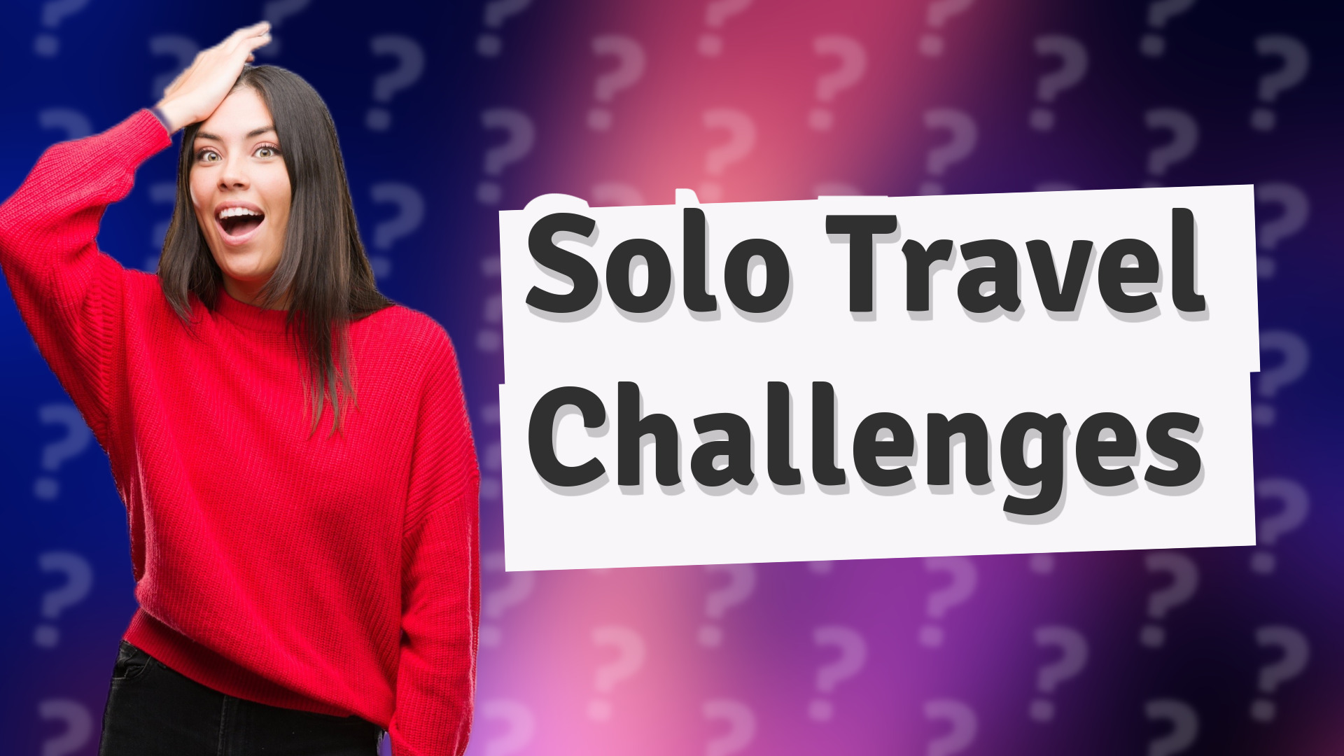 Solo Travel Challenges
