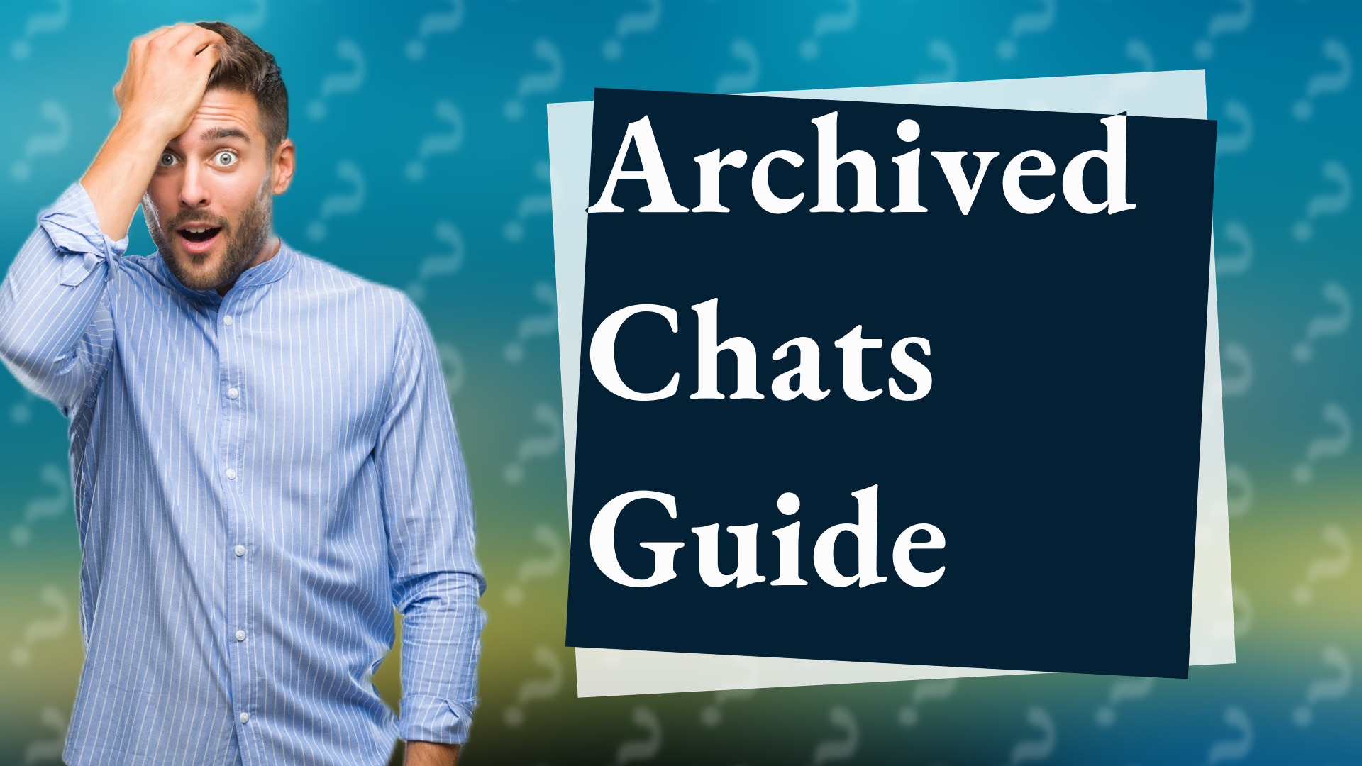 Archived Chats Guide