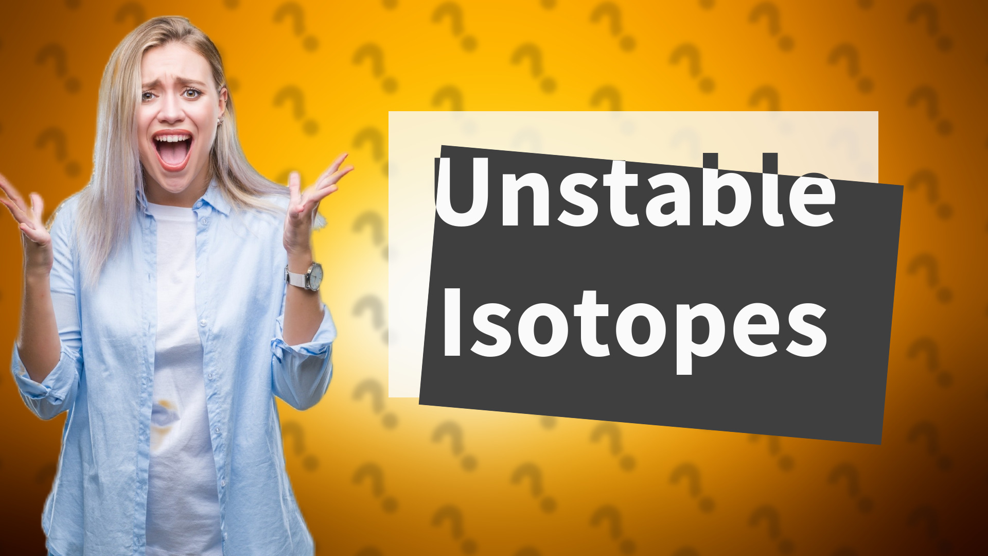 Unstable Isotopes