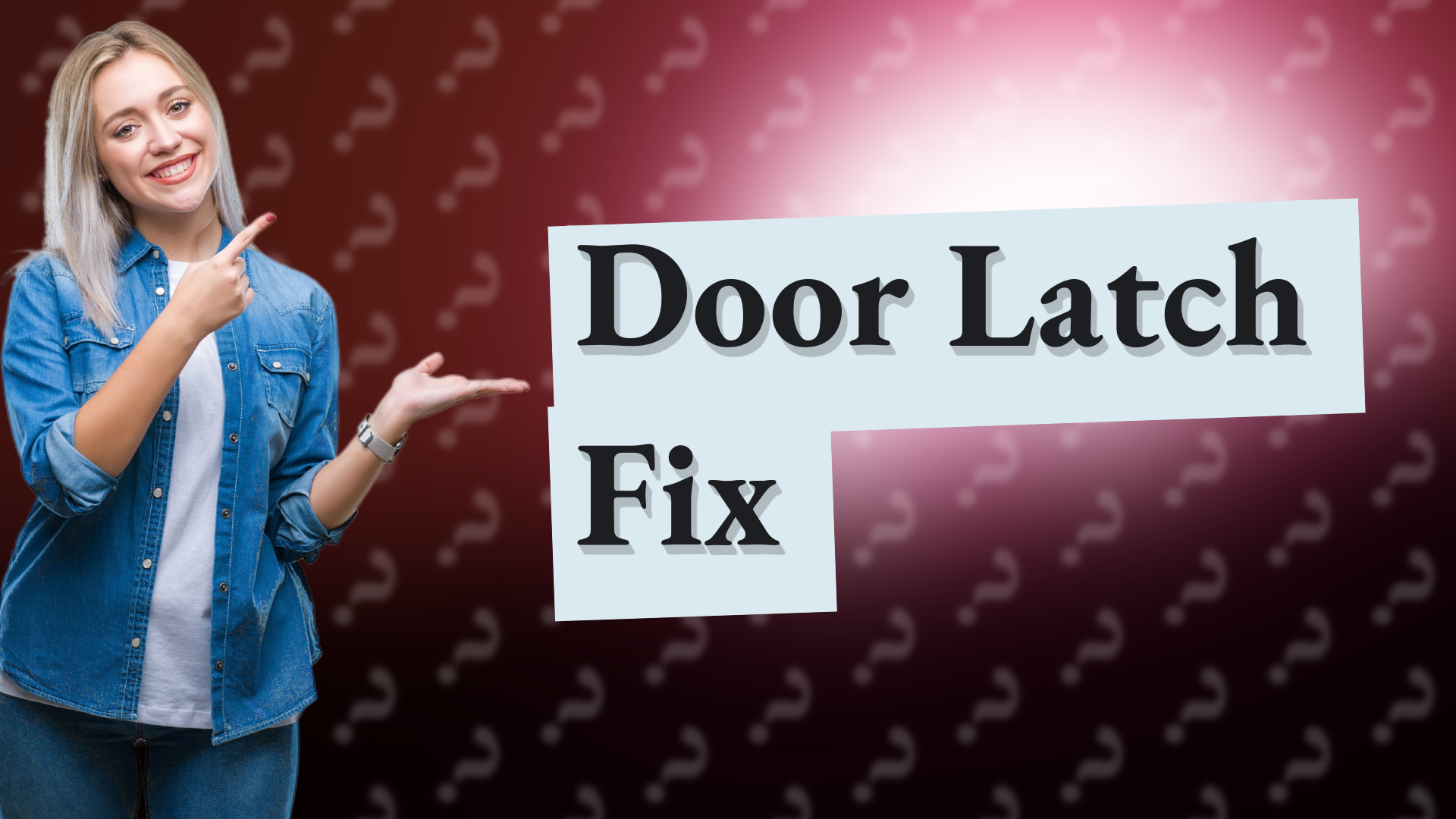 Door Latch Fix