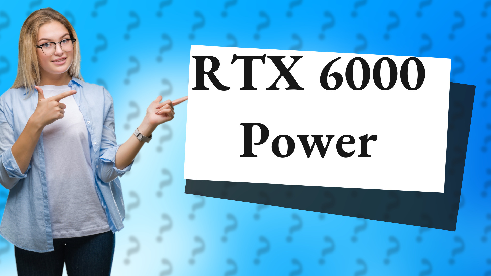RTX 6000 Power