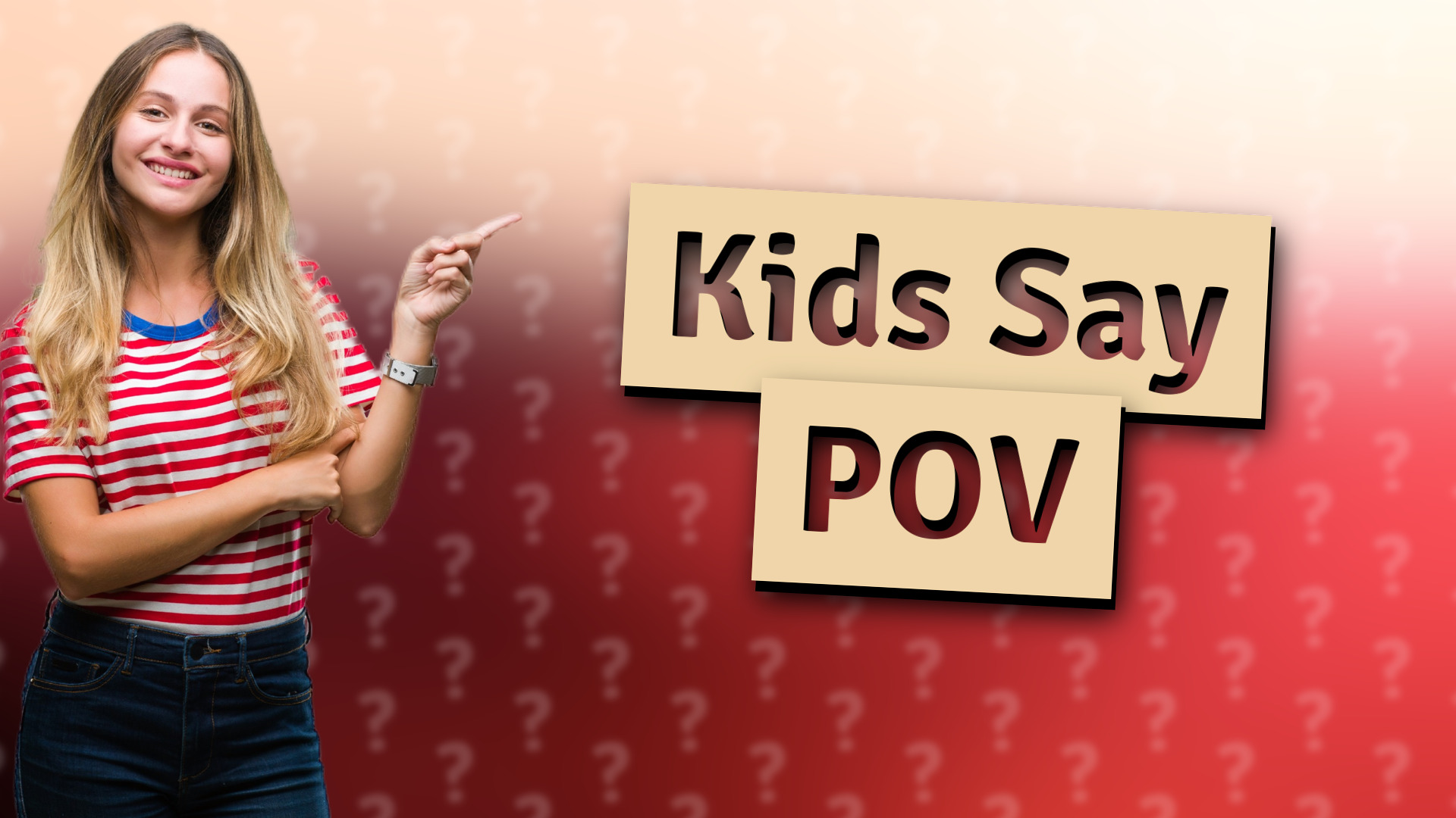 Kids Say POV