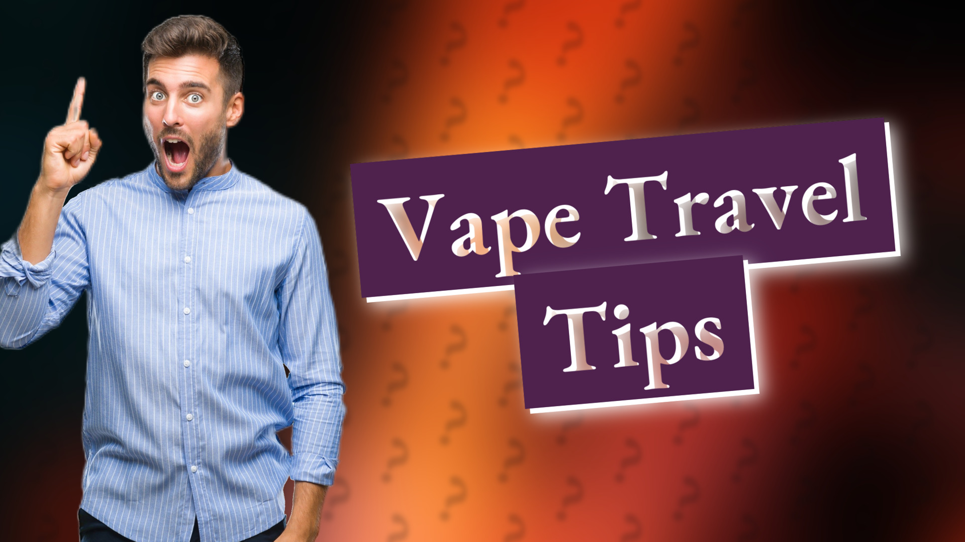 Vape Travel Tips