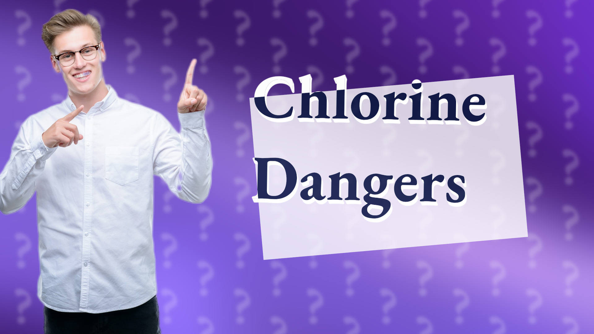 Chlorine Dangers