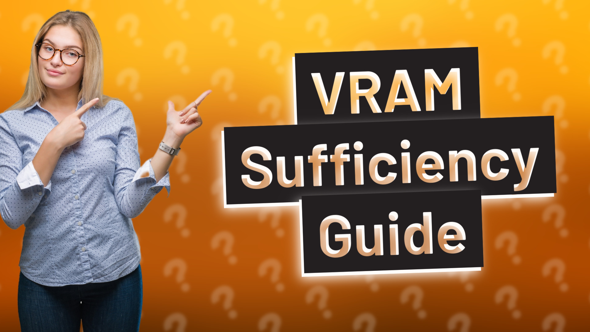 VRAM Sufficiency Guide