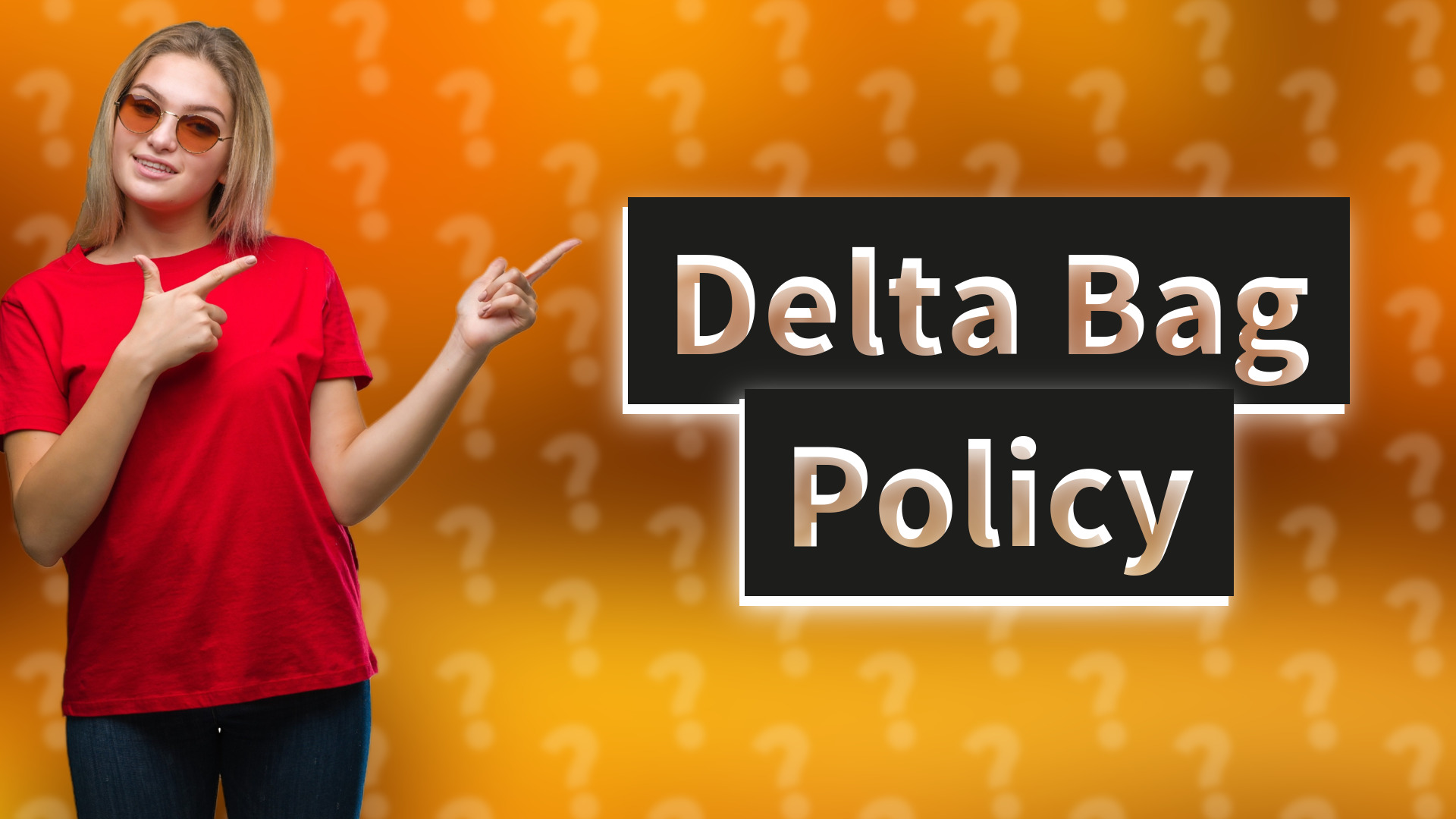 Delta Bag Policy