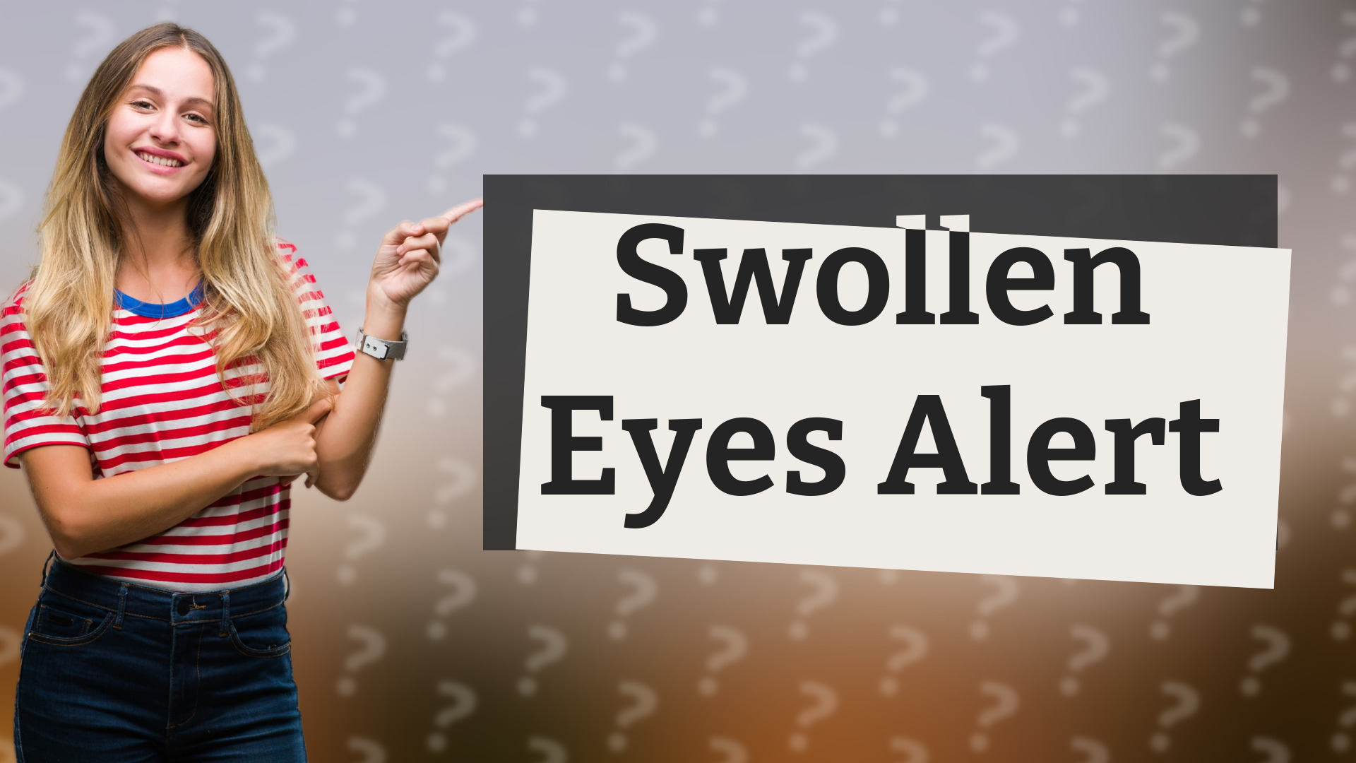 Swollen Eyes Alert