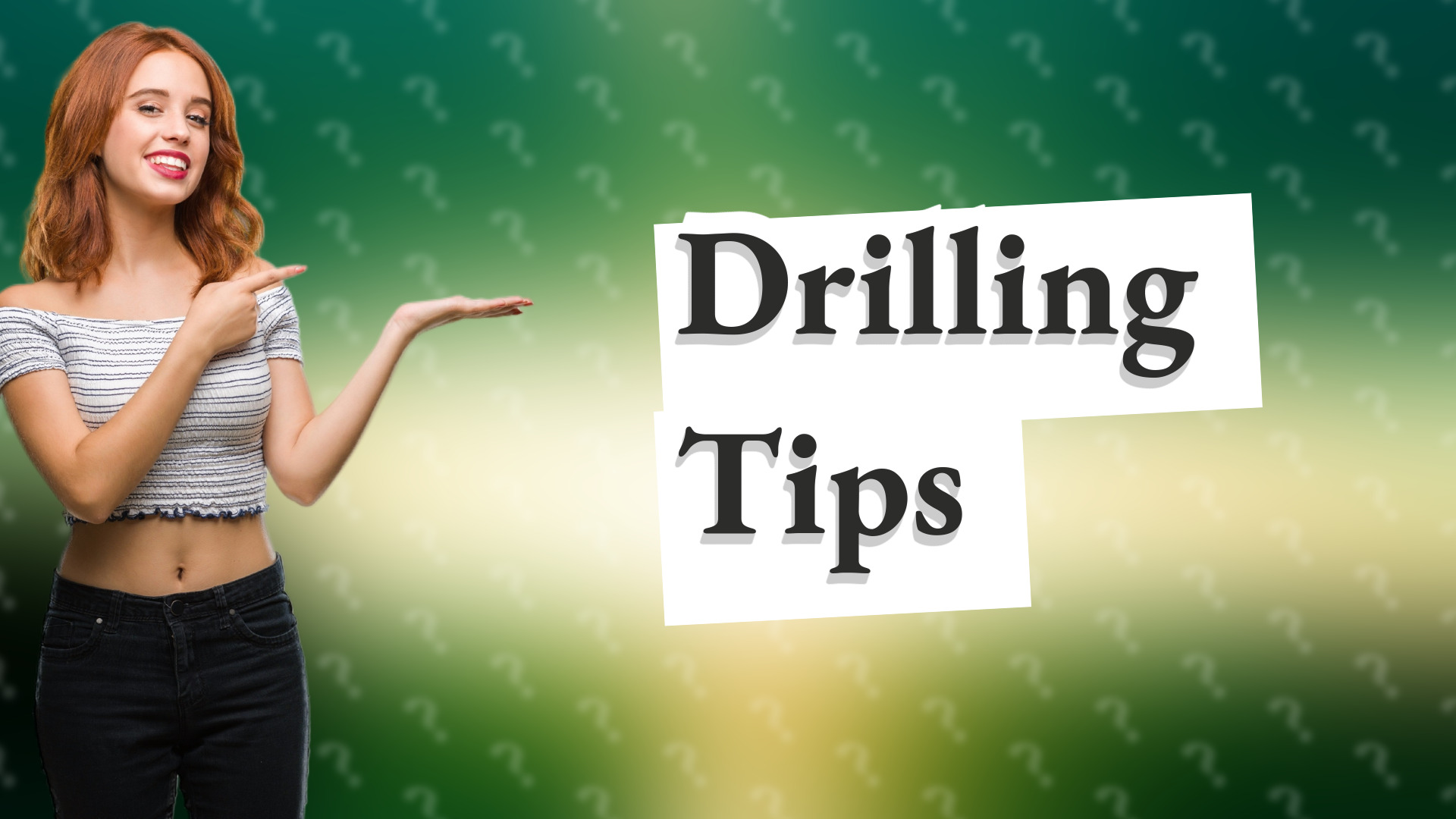 Drilling Tips