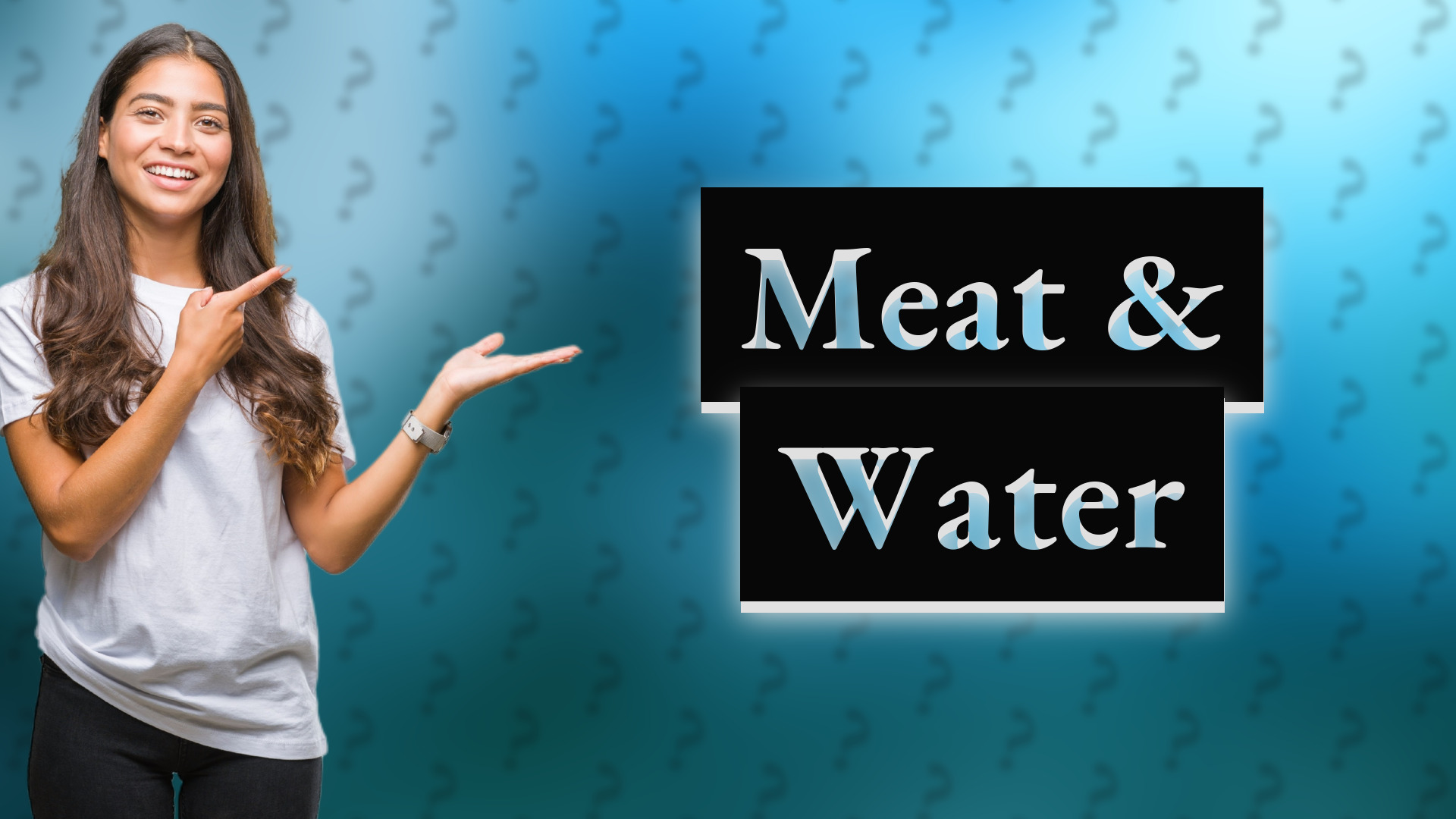 Meat & Water