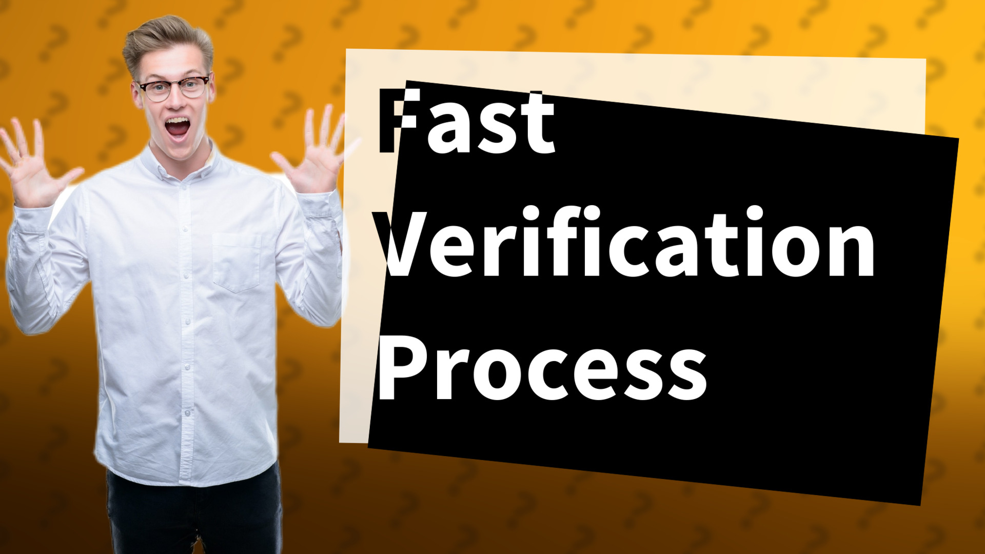 Fast Verification Process