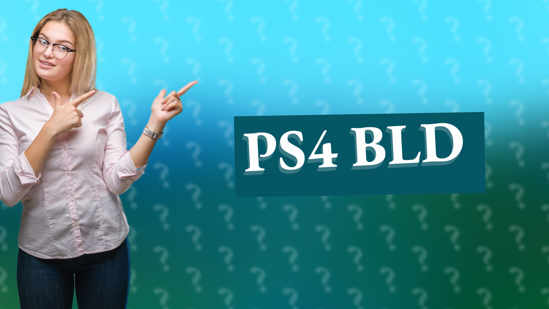 PS4 BLD