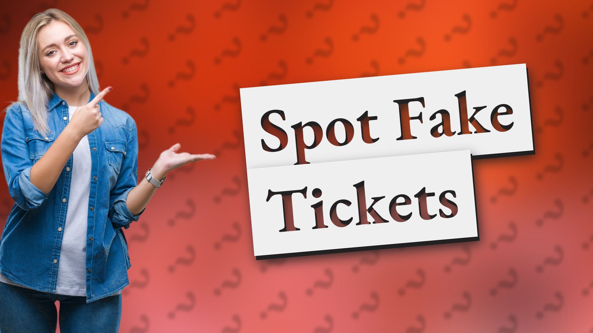 Spot Fake Tickets
