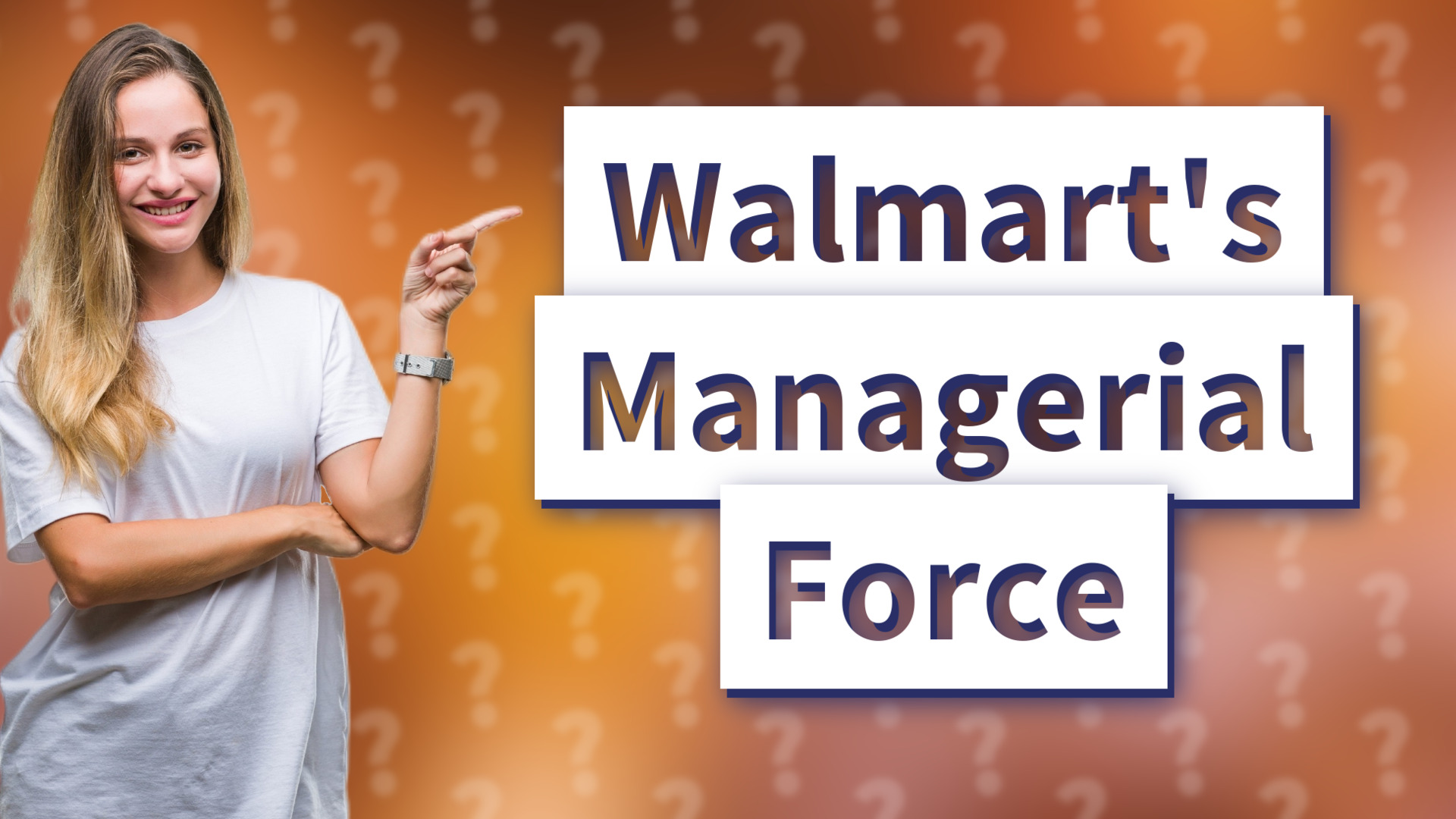 Walmart's Managerial Force