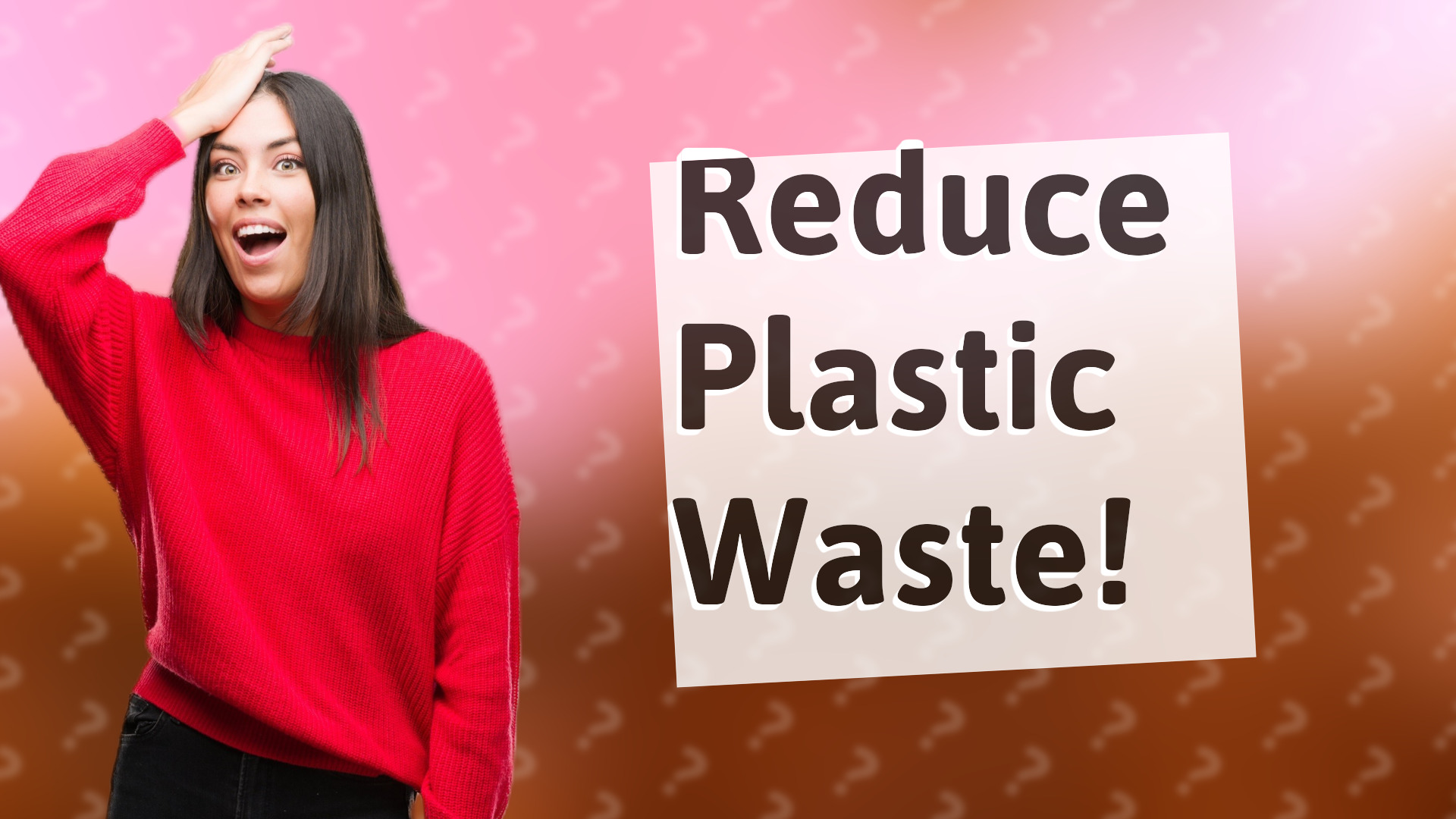 Reduce Plastic Waste!