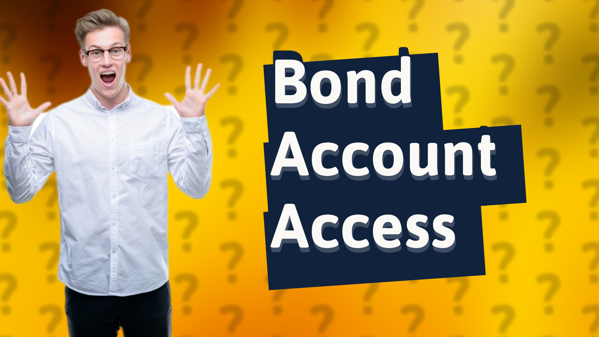 Bond Account Access