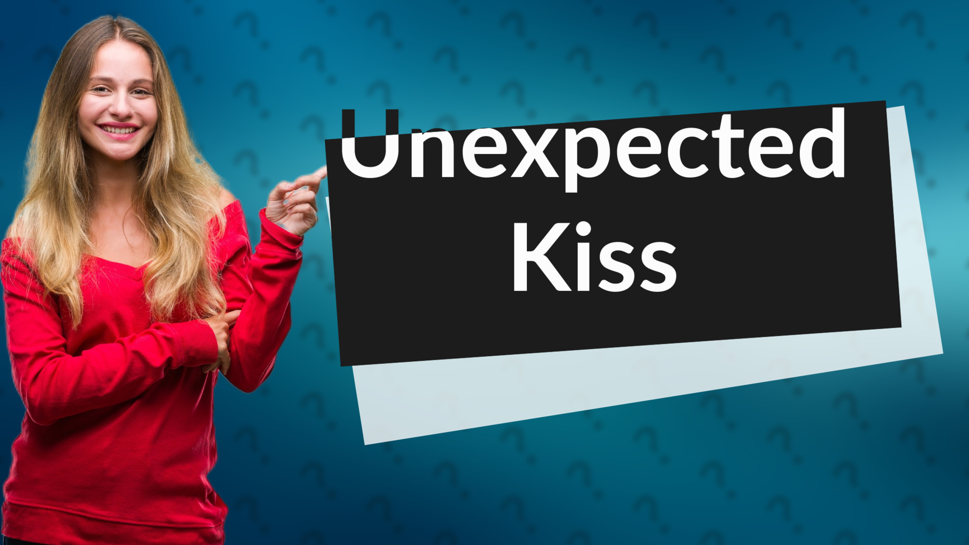 Unexpected Kiss