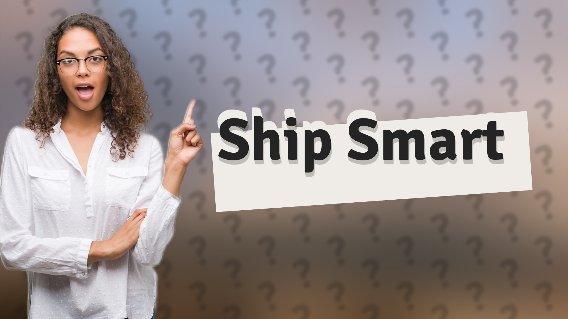 Ship Smart