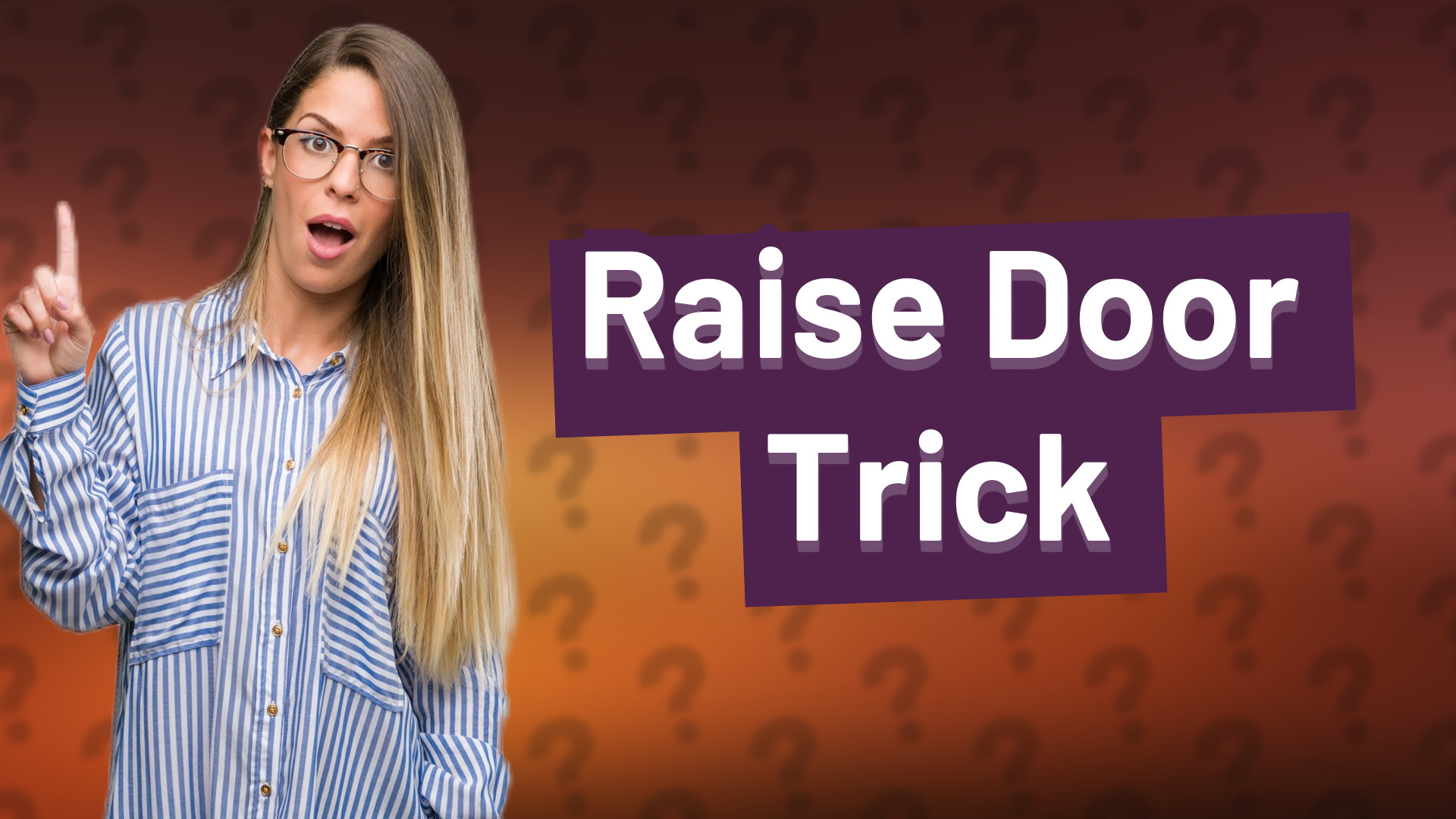 Raise Door Trick