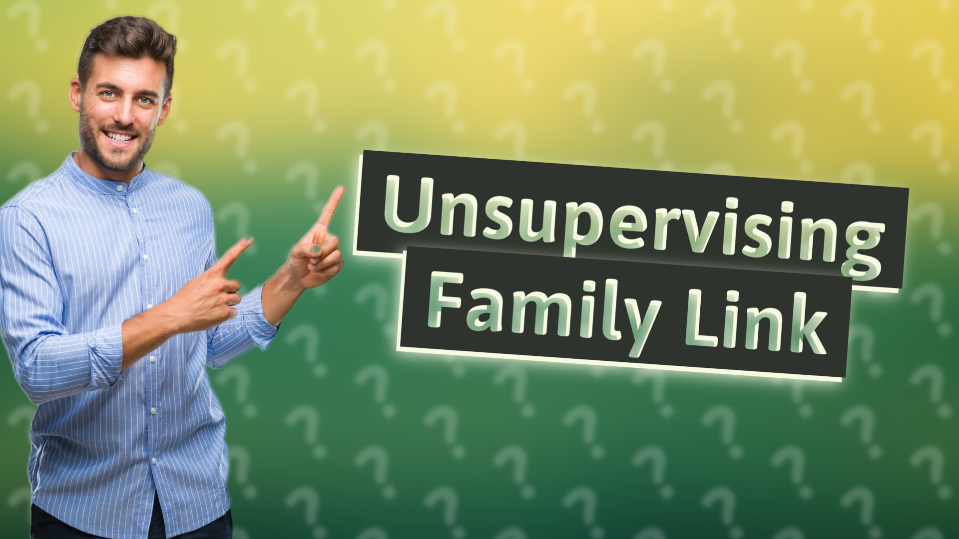Unsupervising Family Link