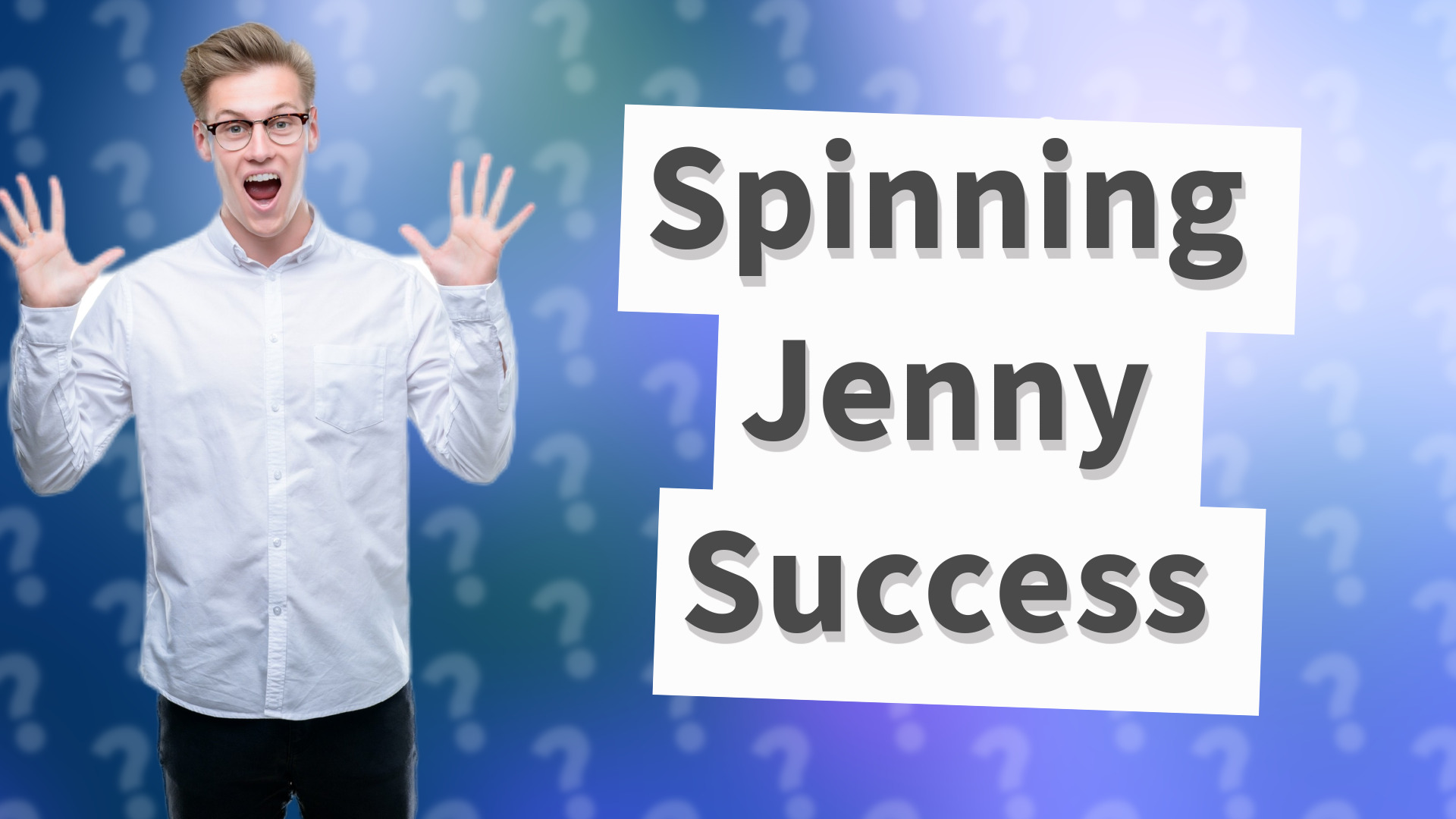 Spinning Jenny Success