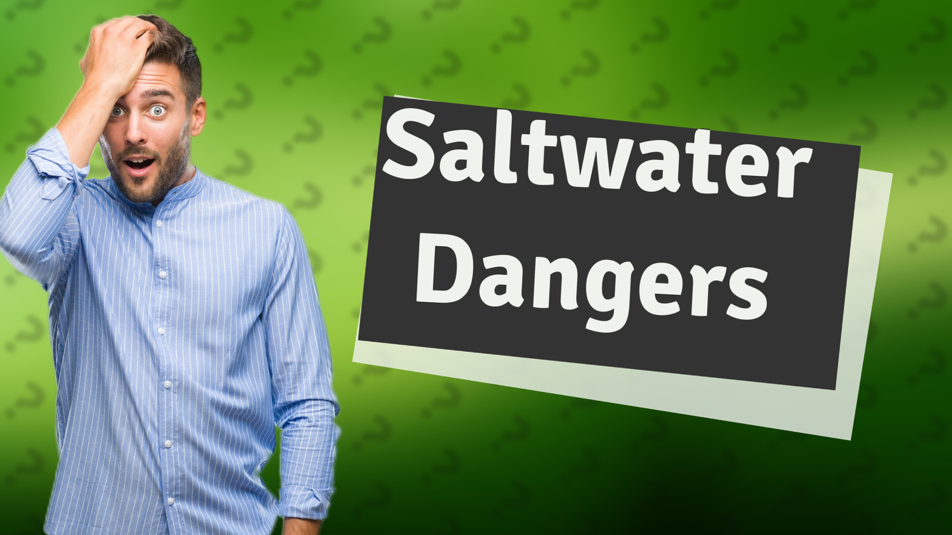 Saltwater Dangers